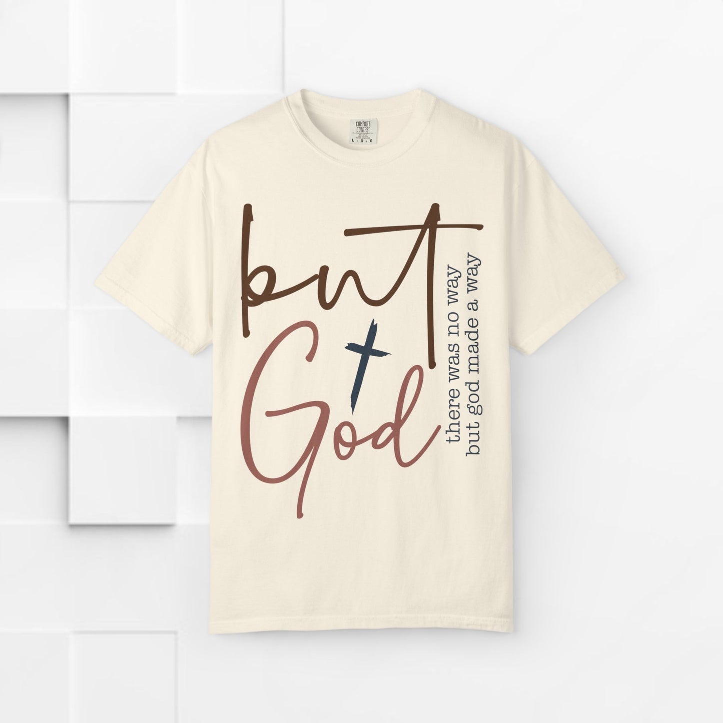 Unisex Garment-Dyed T-Shirt - "But God" Inspirational Tee