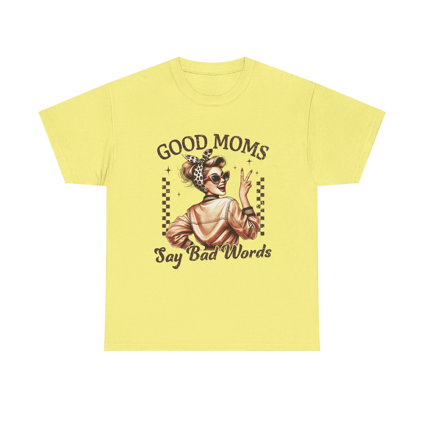 Good Moms Say Bad Words Unisex Heavy Cotton Tee | Funny Mom Shirt
