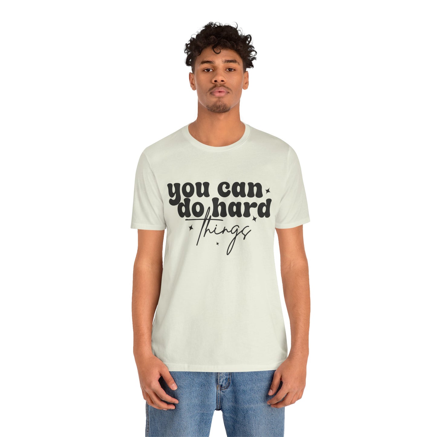 Motivational Quote Tee - "You Can Do Hard Things"