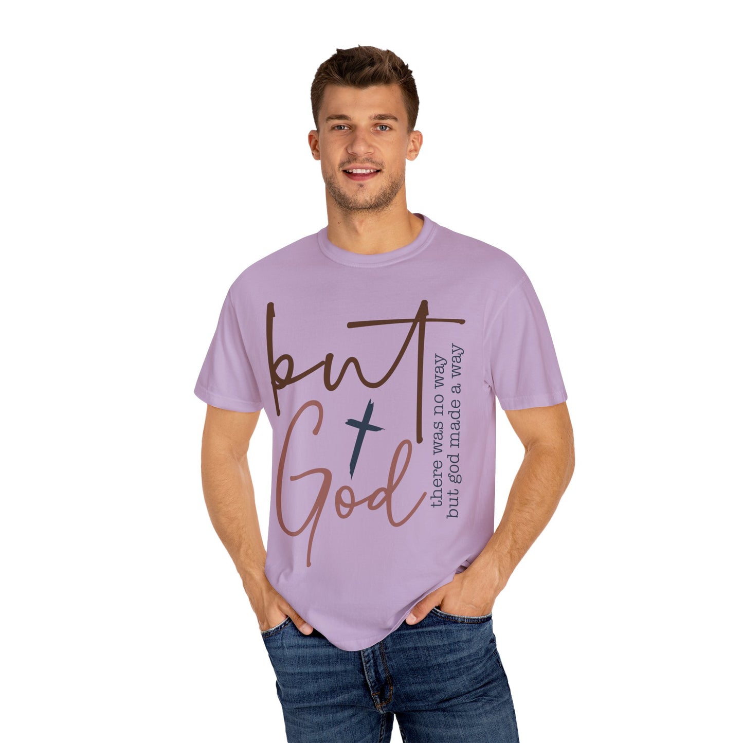 Unisex Garment-Dyed T-Shirt - "But God" Inspirational Tee