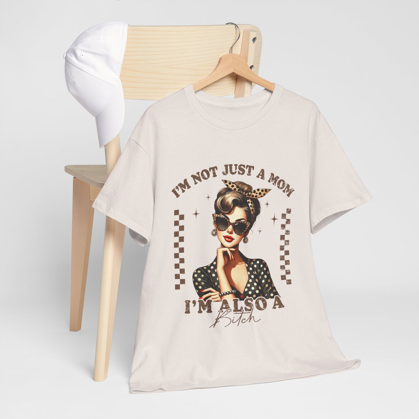 Funny Mom T-Shirt - "I'm Not Just a Mom, I'm Also a Bitch" - Unisex Heavy Cotton Tee