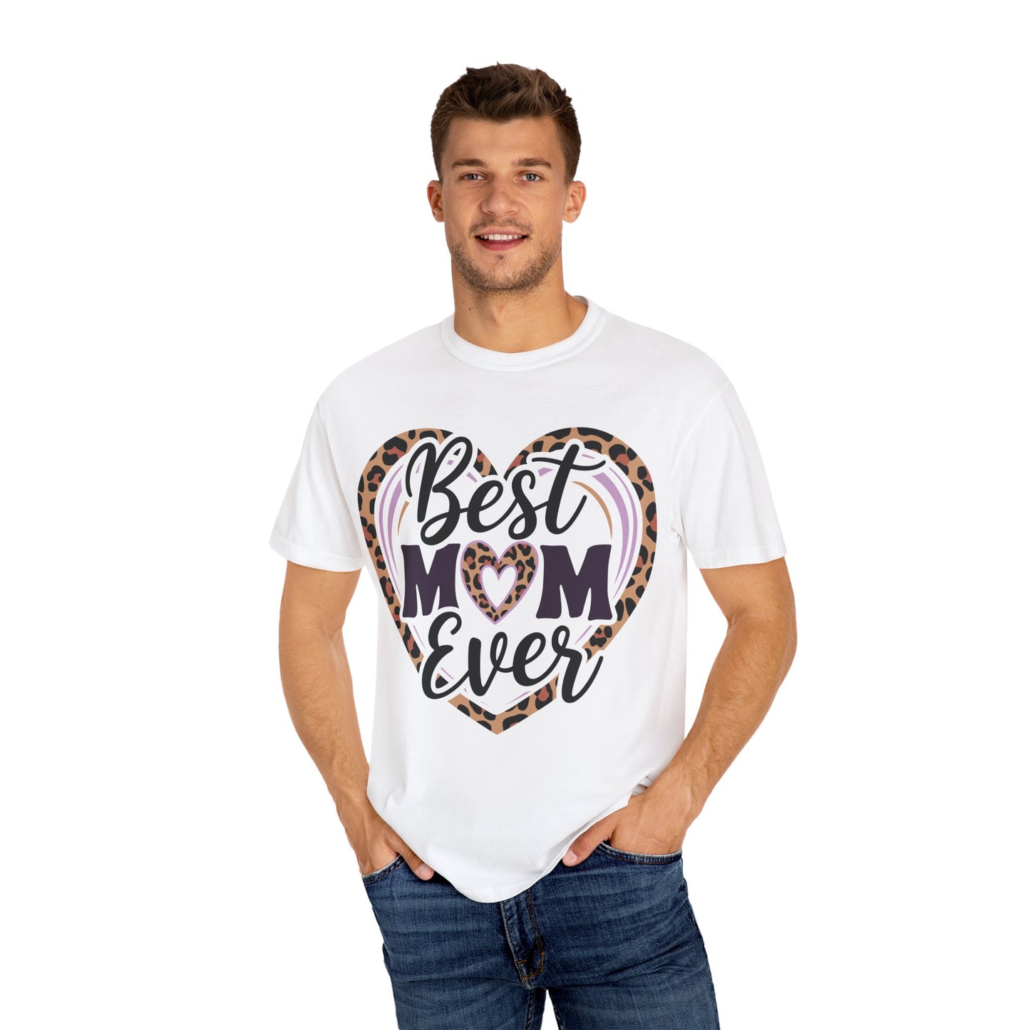 Best Mom Ever Unisex Garment-Dyed T-Shirt | Perfect Gift for Mother’s Day