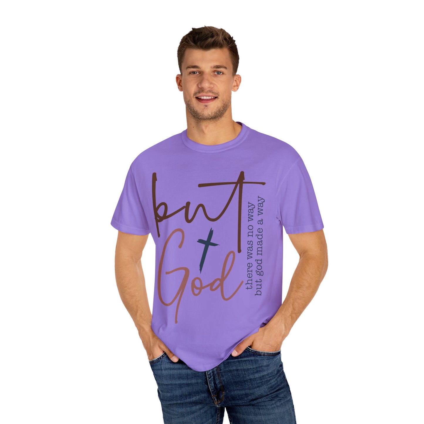 Unisex Garment-Dyed T-Shirt - "But God" Inspirational Tee