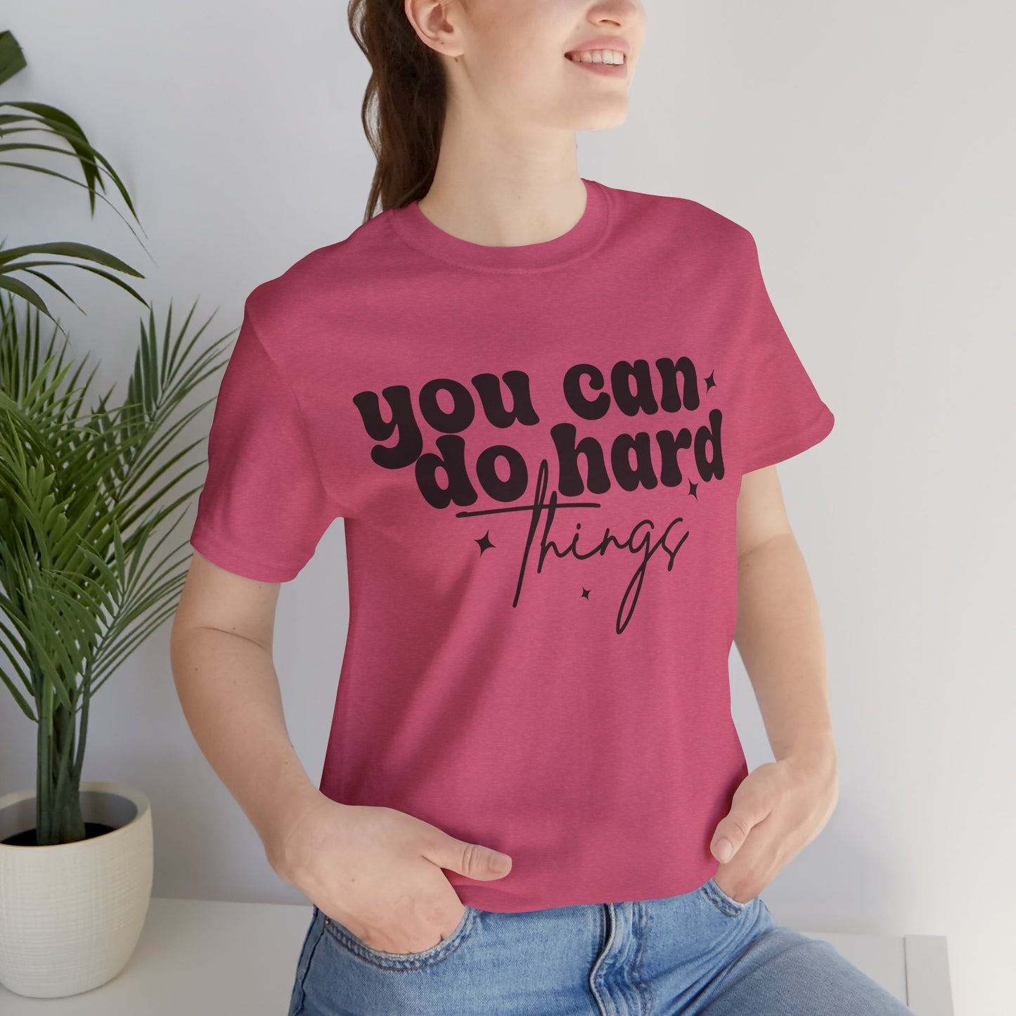 Motivational Quote Tee - "You Can Do Hard Things"