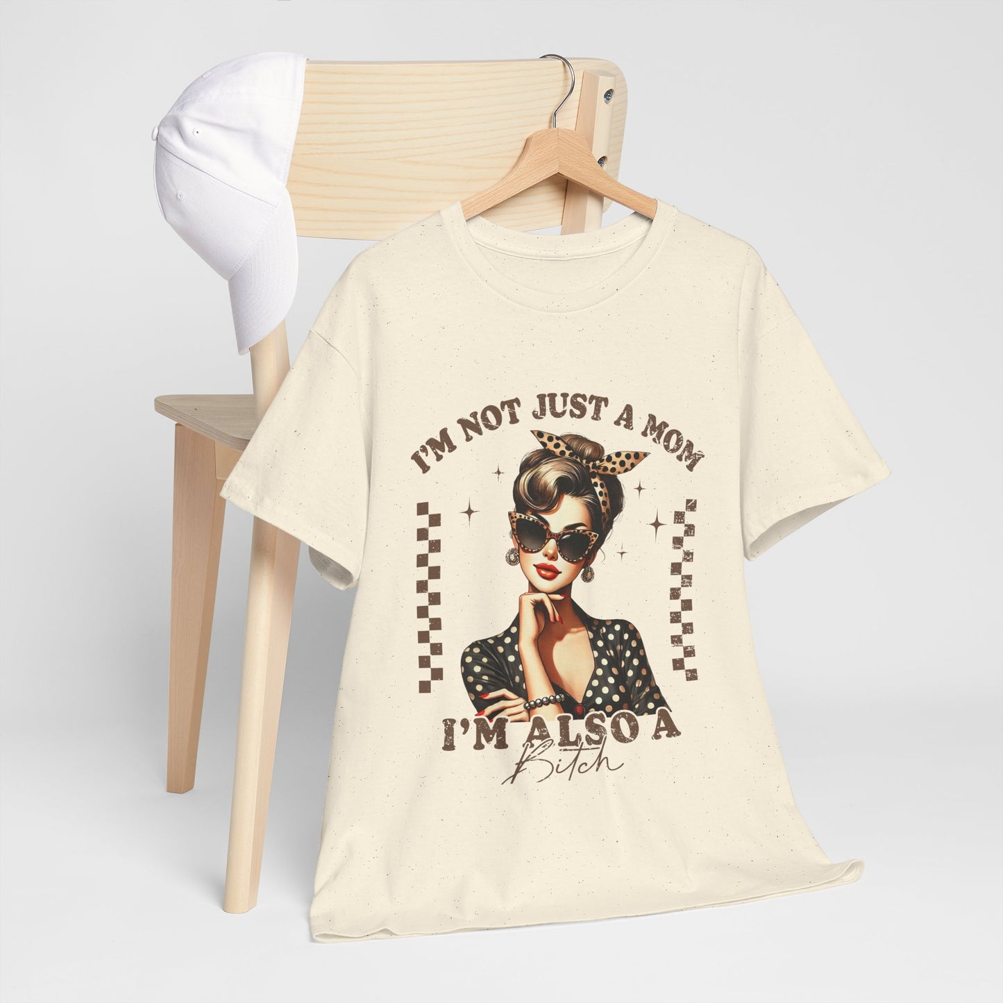 Funny Mom T-Shirt - "I'm Not Just a Mom, I'm Also a Bitch" - Unisex Heavy Cotton Tee