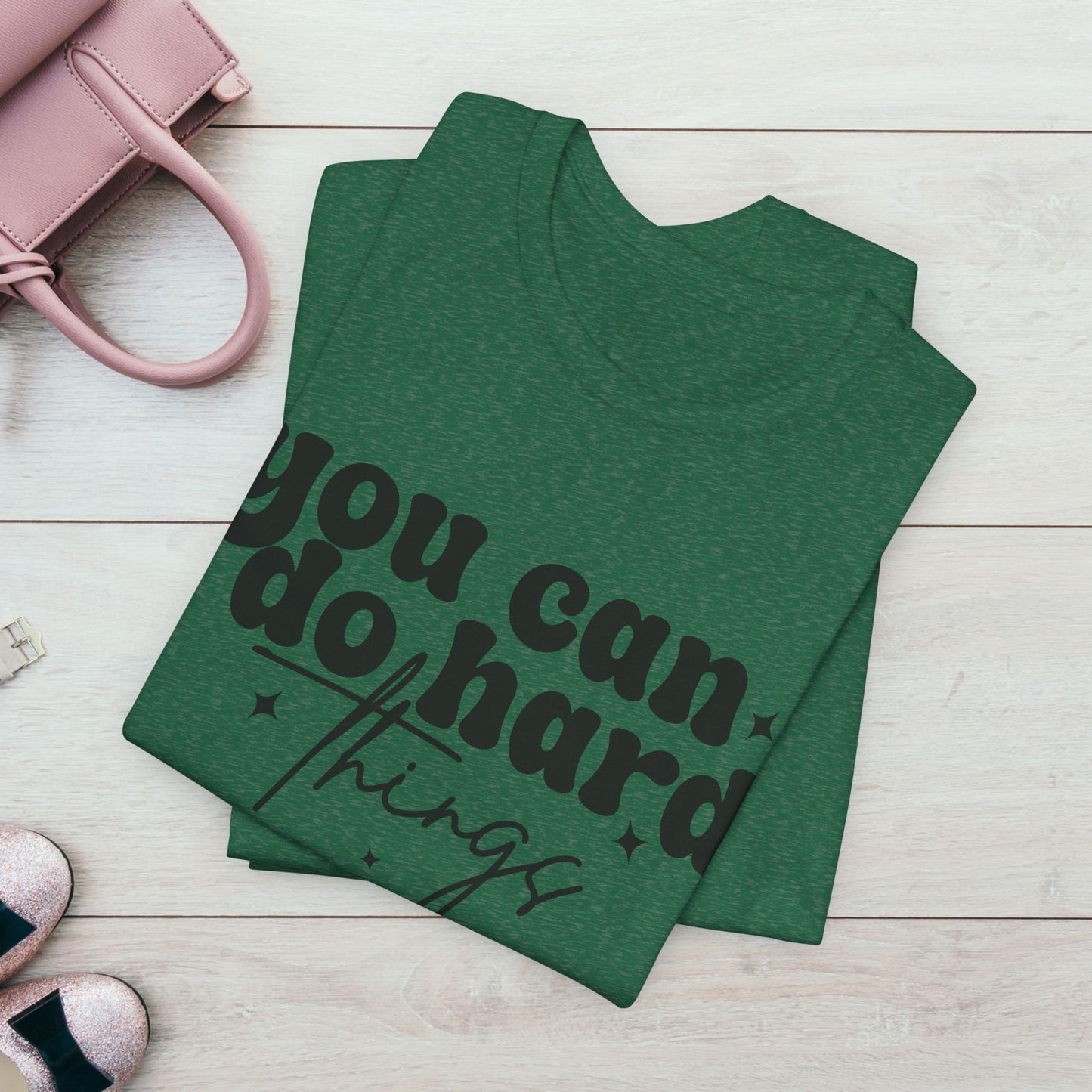 Motivational Quote Tee - "You Can Do Hard Things"