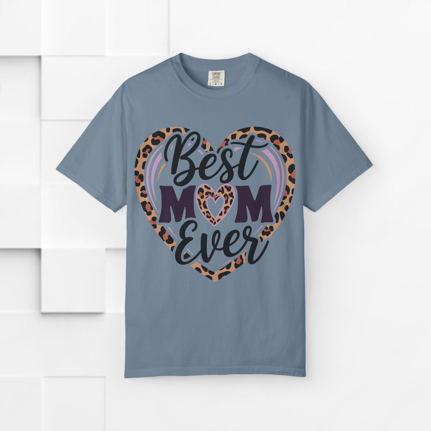Best Mom Ever Unisex Garment-Dyed T-Shirt | Perfect Gift for Mother’s Day