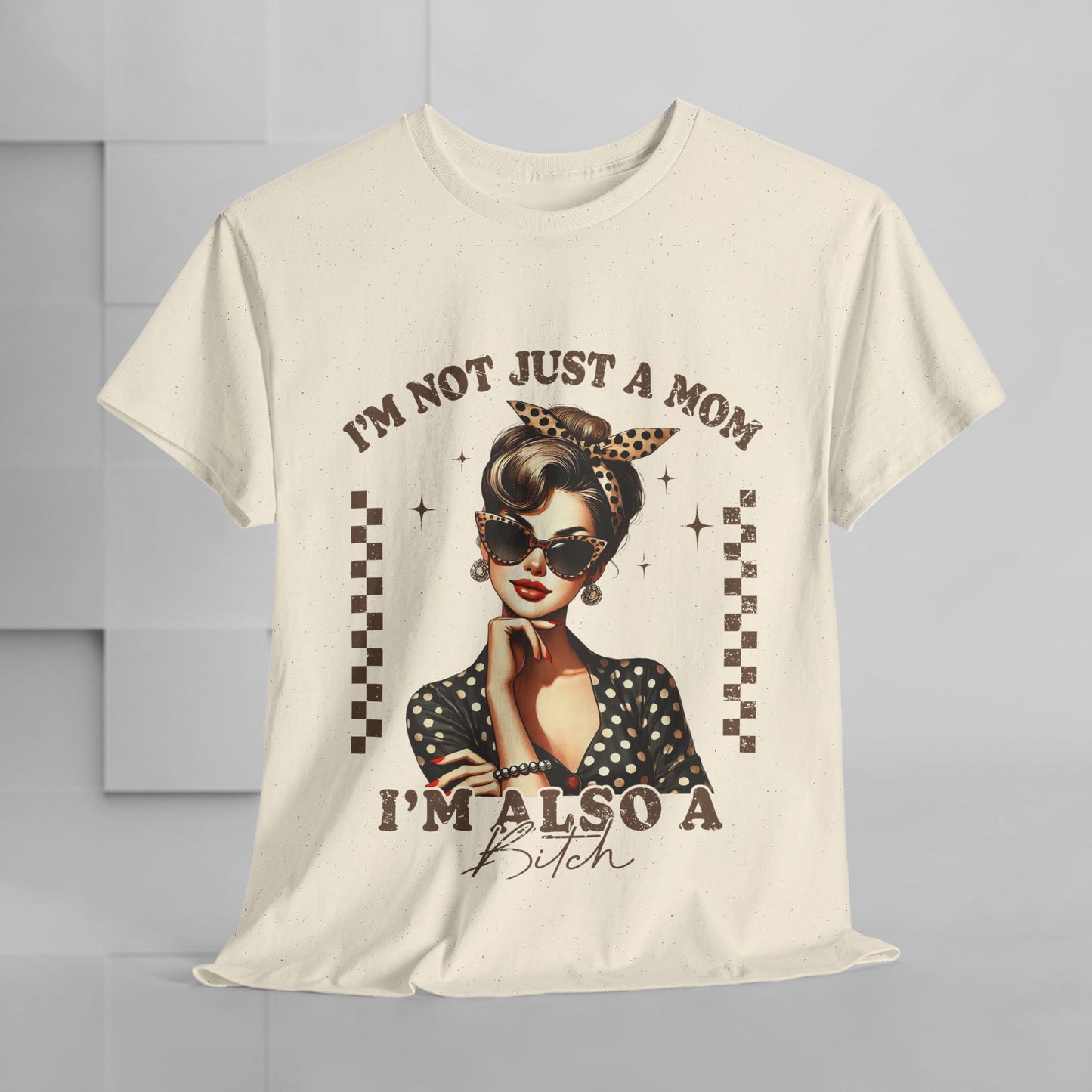 Funny Mom T-Shirt - "I'm Not Just a Mom, I'm Also a Bitch" - Unisex Heavy Cotton Tee