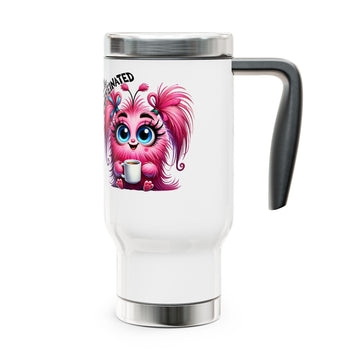 Funny Caffeinated Stainless Steel Travel Mug - 14oz | Perfect Coffee Lover Gift