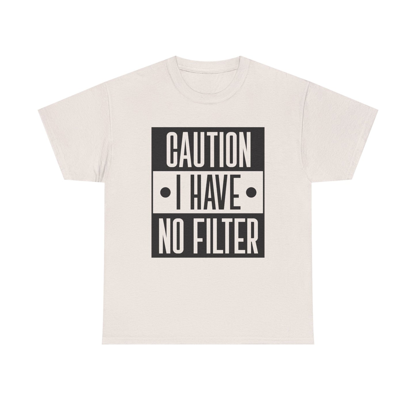 Caution I Have No Filter Unisex Heavy Cotton Tee