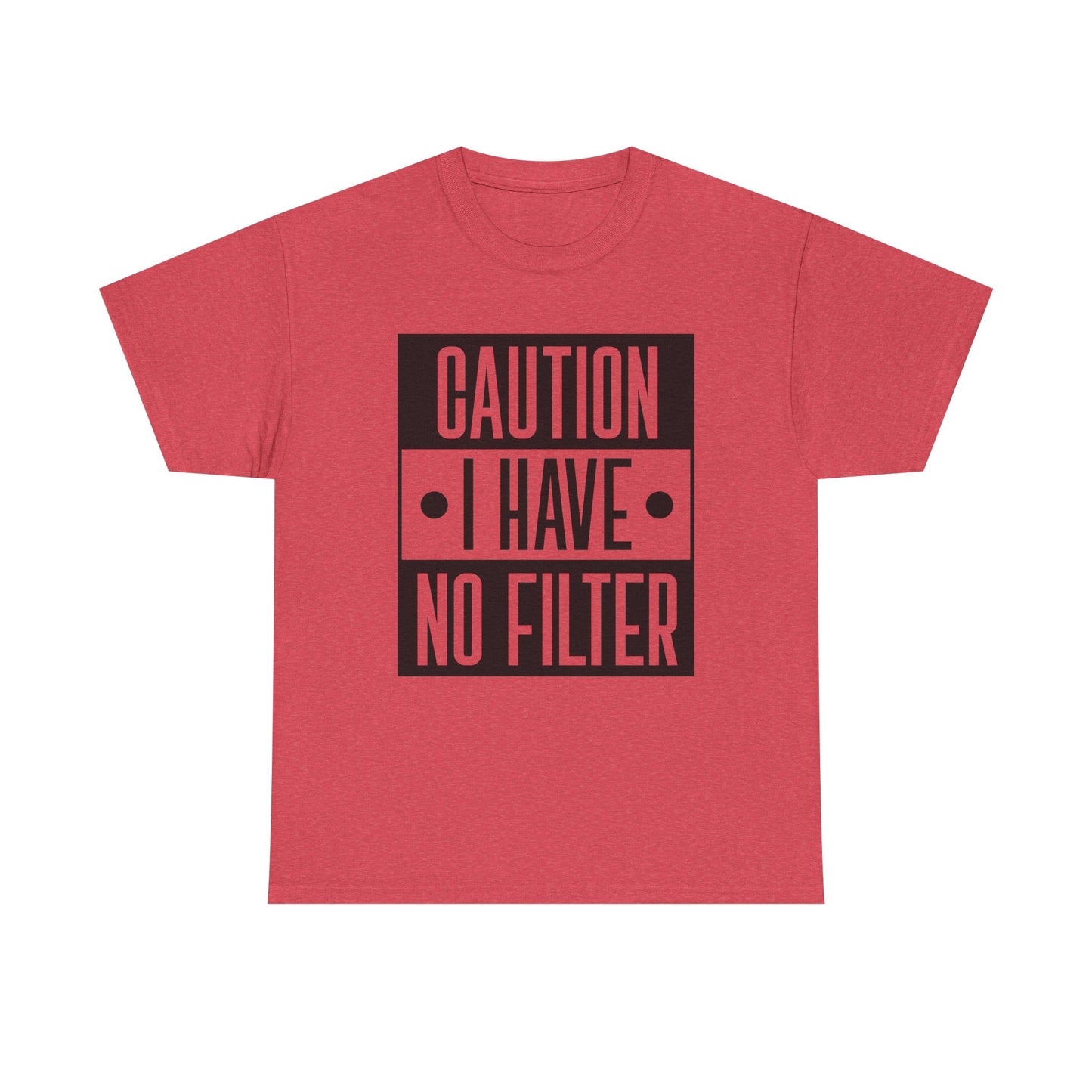 Caution I Have No Filter Unisex Heavy Cotton Tee