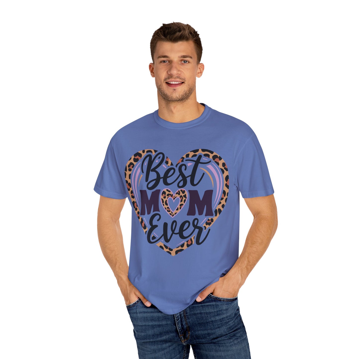 Best Mom Ever Unisex Garment-Dyed T-Shirt | Perfect Gift for Mother’s Day