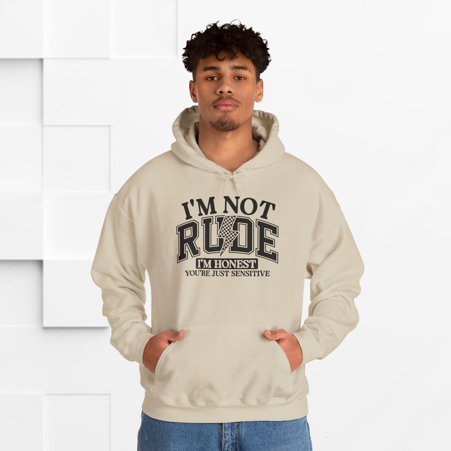 Funny Unisex Hoodie - "I'm Not Rude, You're Just Sensitive"