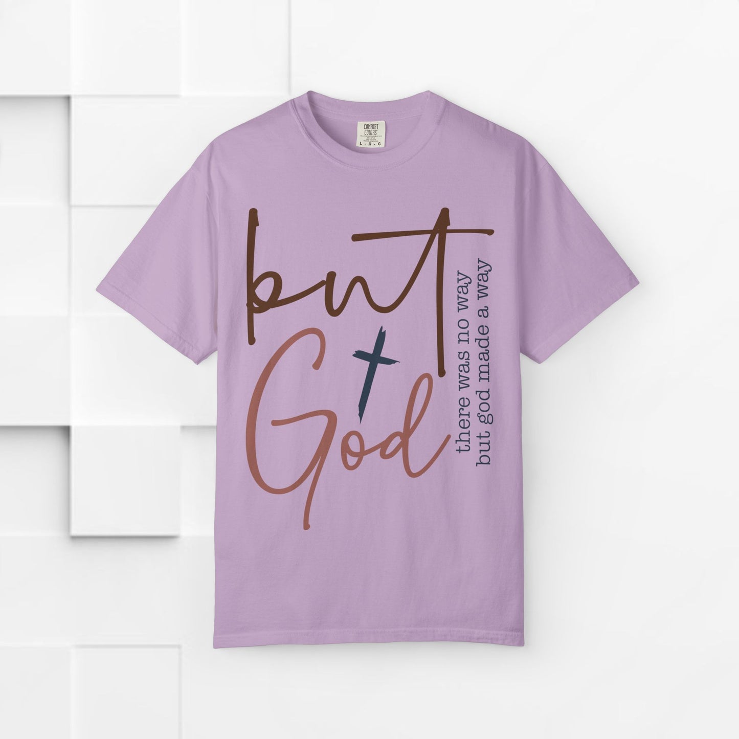 Unisex Garment-Dyed T-Shirt - "But God" Inspirational Tee