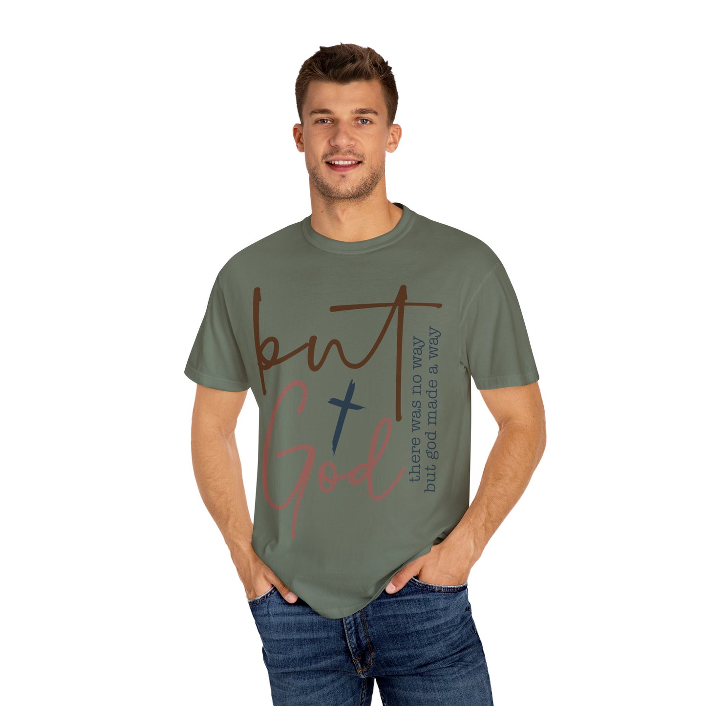 Unisex Garment-Dyed T-Shirt - "But God" Inspirational Tee
