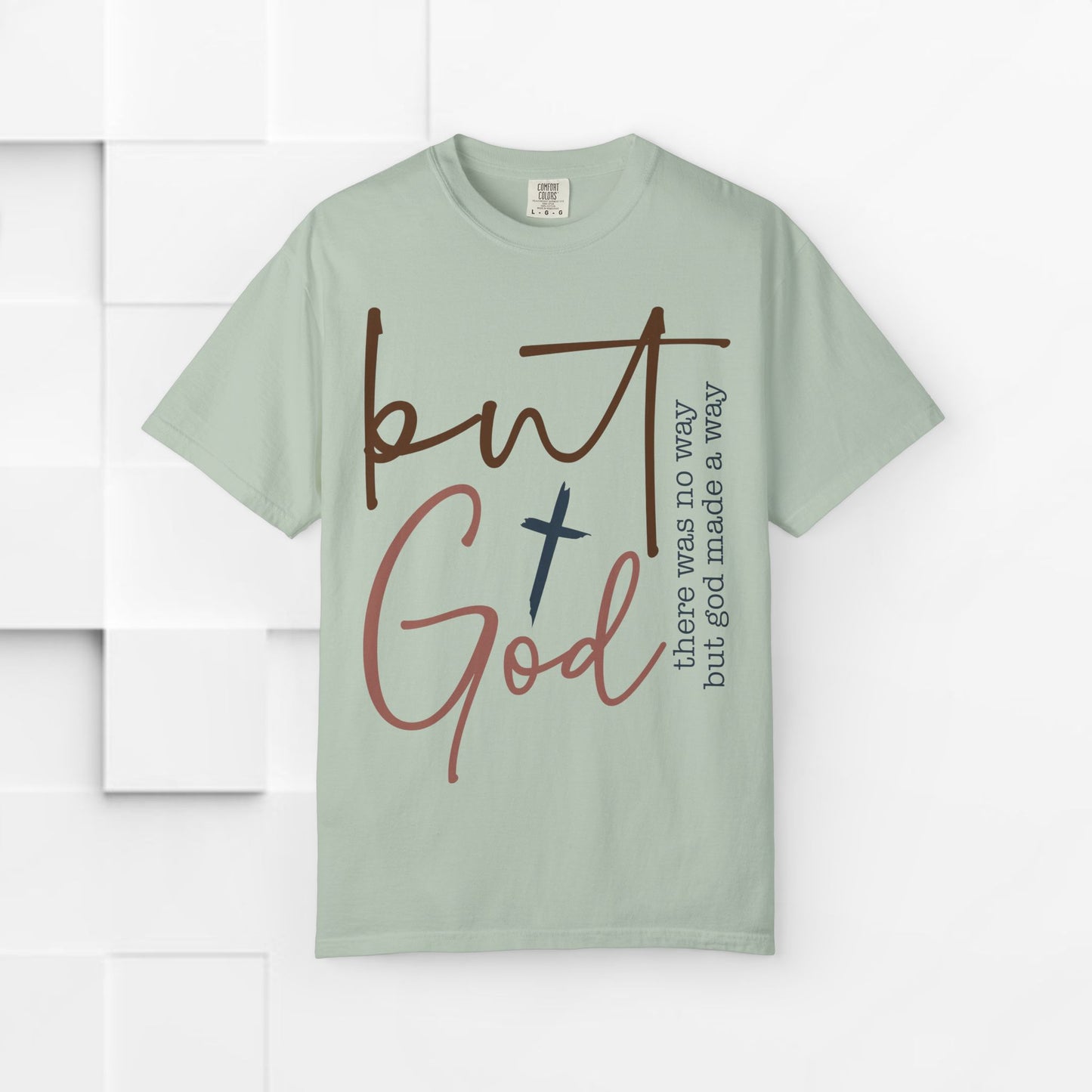 Unisex Garment-Dyed T-Shirt - "But God" Inspirational Tee