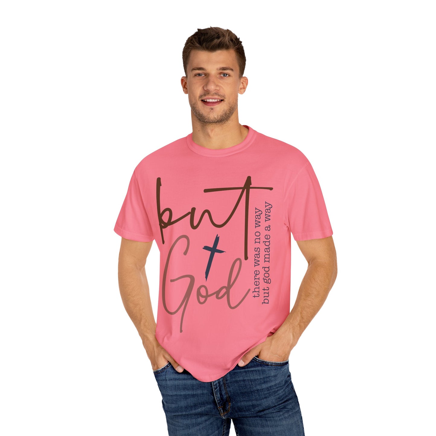 Unisex Garment-Dyed T-Shirt - "But God" Inspirational Tee