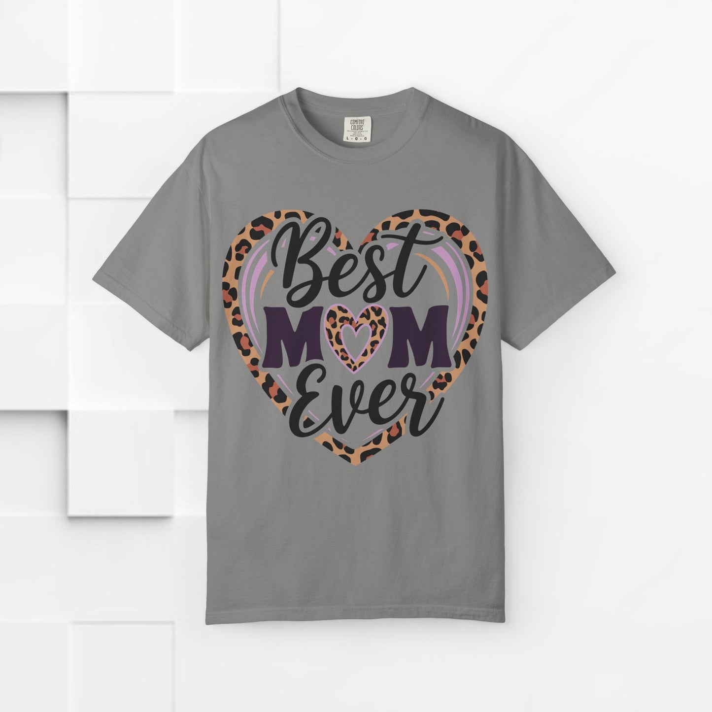 Best Mom Ever Unisex Garment-Dyed T-Shirt | Perfect Gift for Mother’s Day