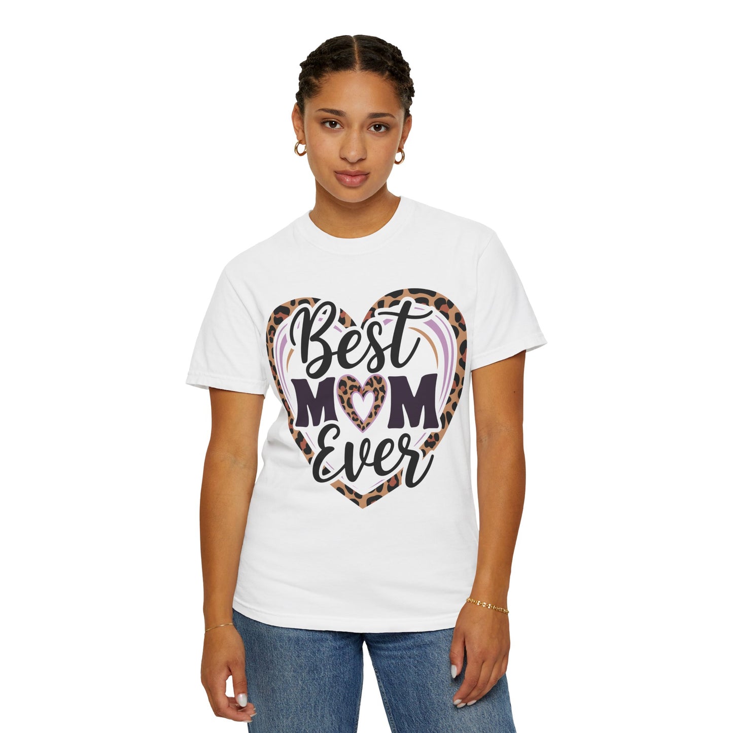 Best Mom Ever Unisex Garment-Dyed T-Shirt | Perfect Gift for Mother’s Day