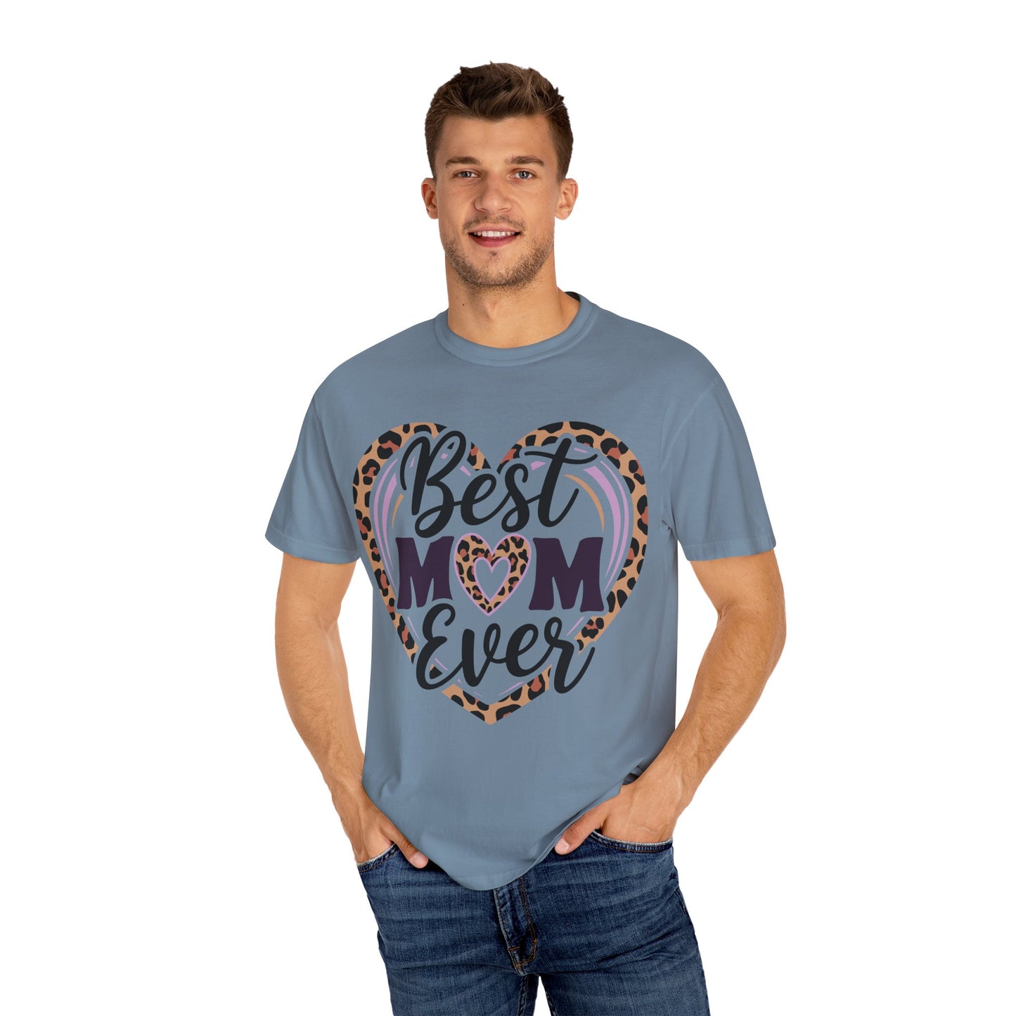 Best Mom Ever Unisex Garment-Dyed T-Shirt | Perfect Gift for Mother’s Day