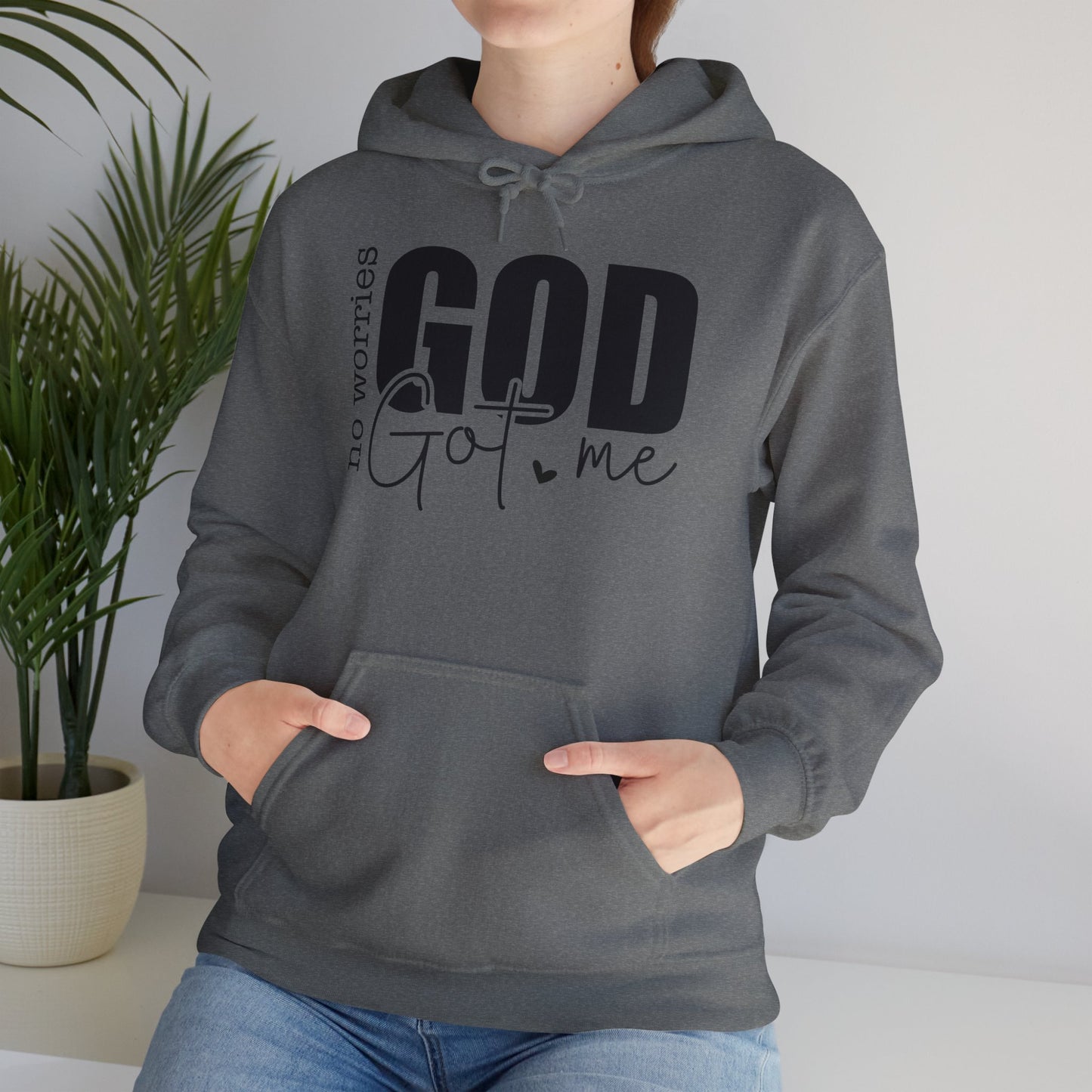 Inspirational Hooded Sweatshirt - "No Worries, God Got Me"