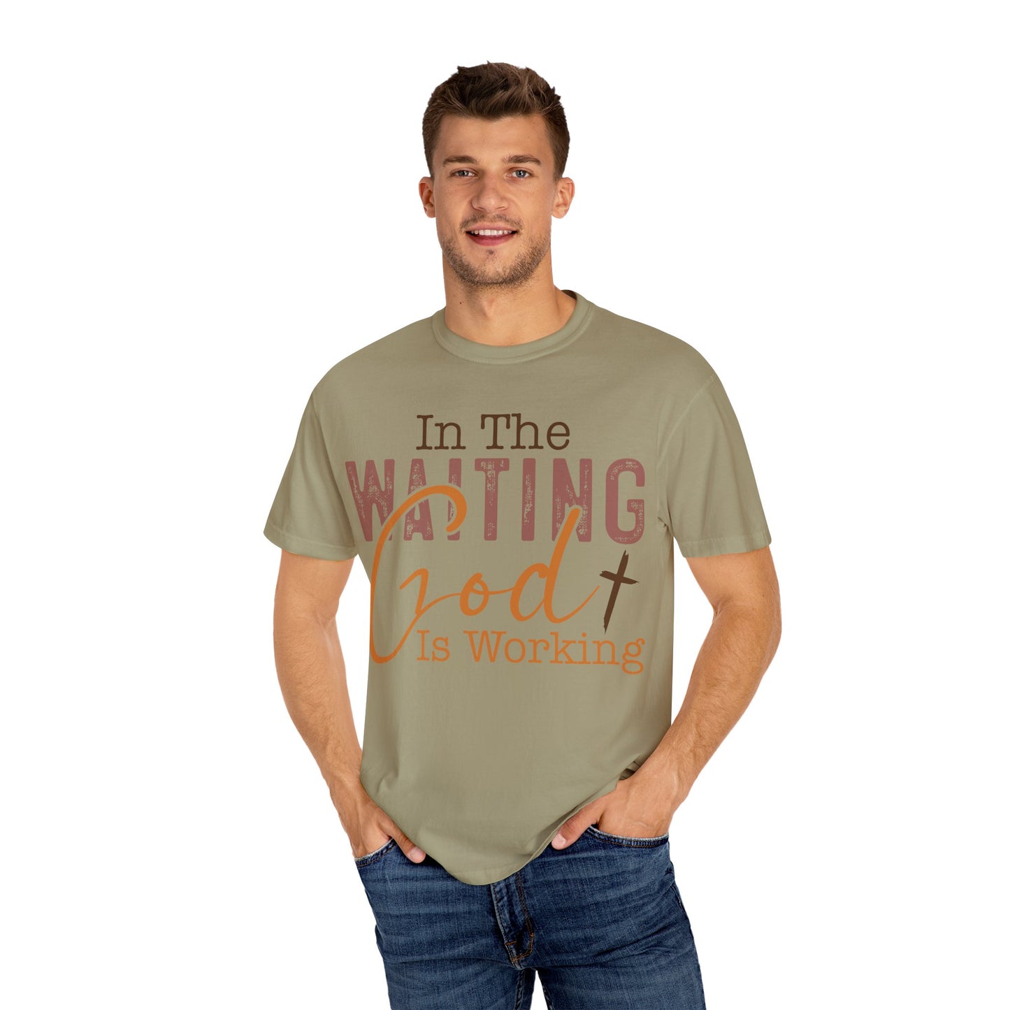 In The Waiting God is Working Unisex Garment-Dyed T-shirt | Inspirational Faith Tee