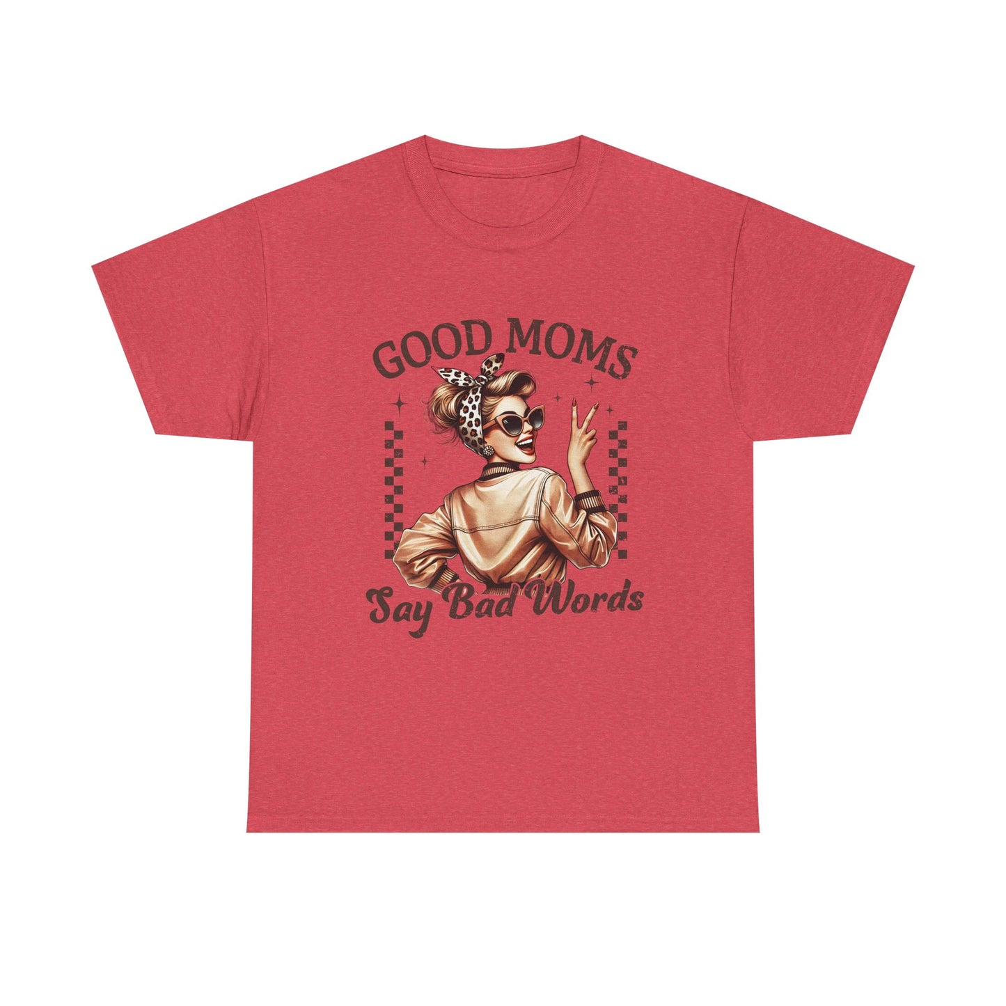 Good Moms Say Bad Words Unisex Heavy Cotton Tee | Funny Mom Shirt