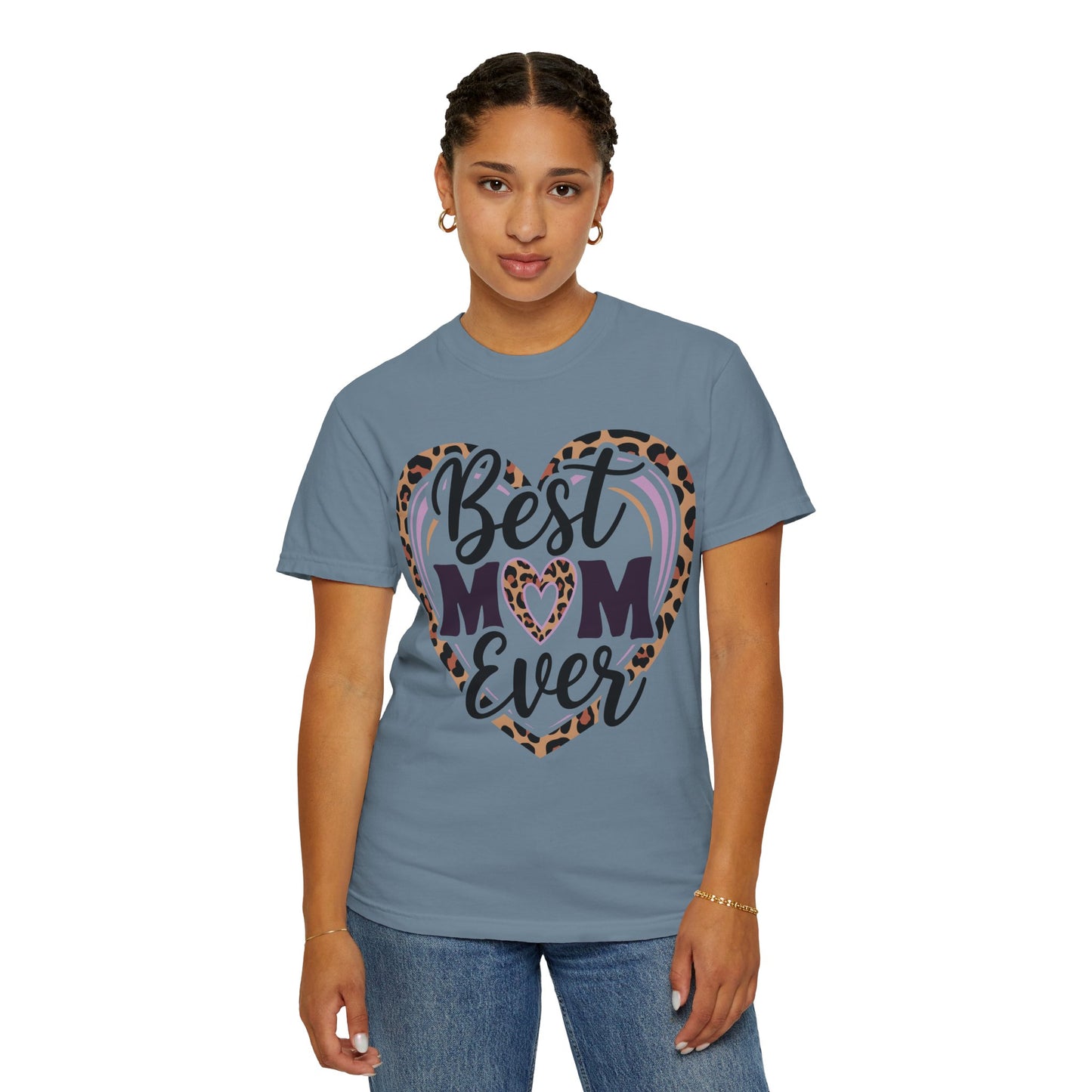 Best Mom Ever Unisex Garment-Dyed T-Shirt | Perfect Gift for Mother’s Day