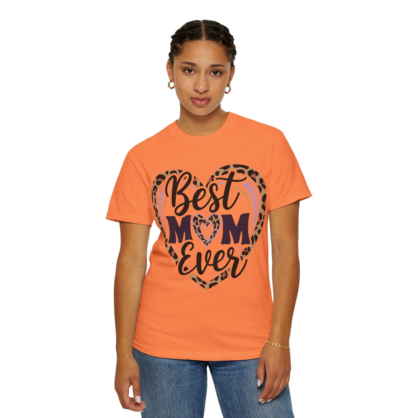 Best Mom Ever Unisex Garment-Dyed T-Shirt | Perfect Gift for Mother’s Day