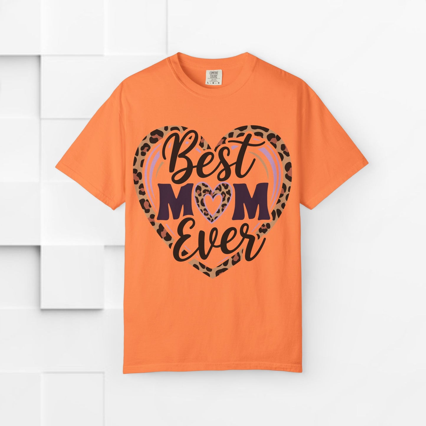 Best Mom Ever Unisex Garment-Dyed T-Shirt | Perfect Gift for Mother’s Day
