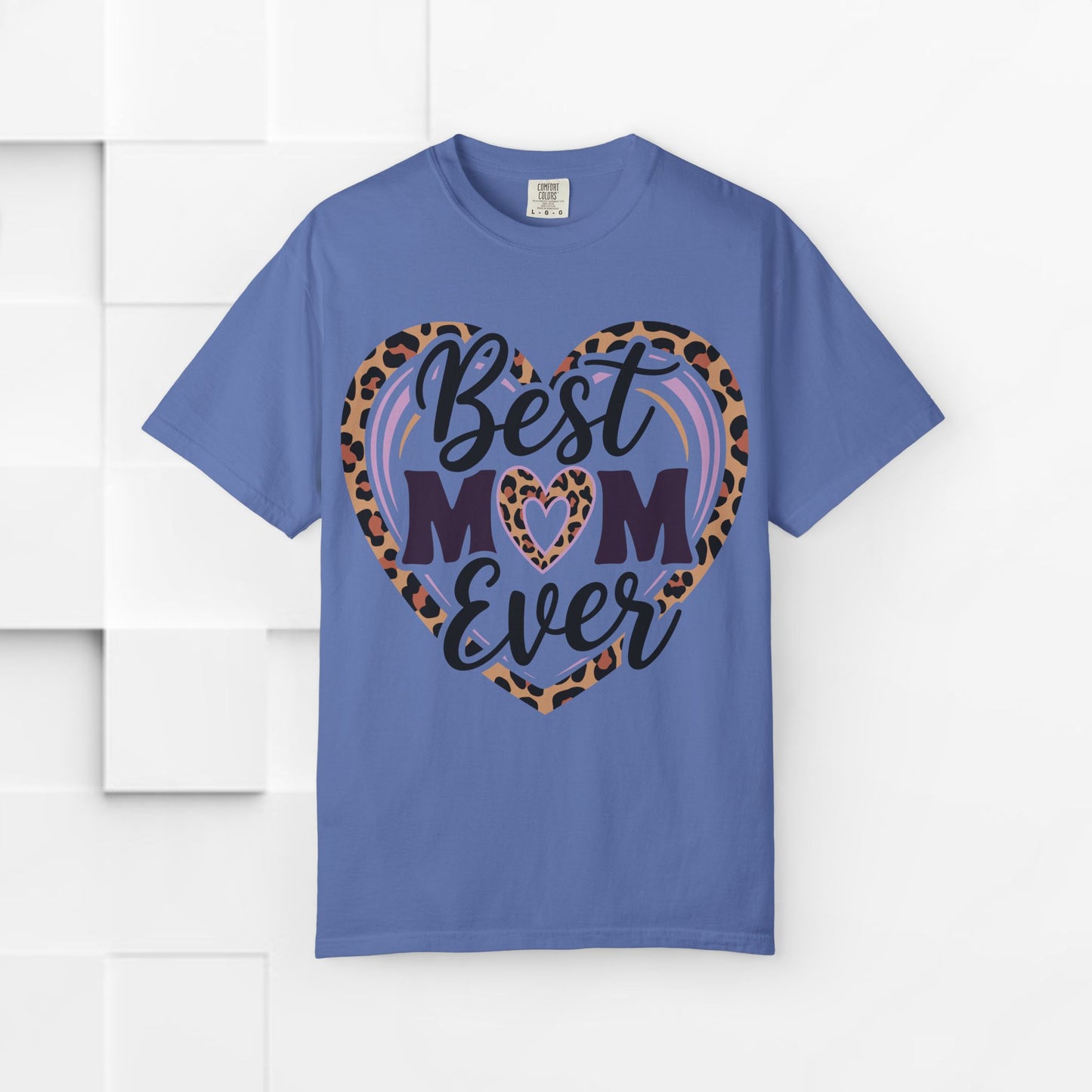 Best Mom Ever Unisex Garment-Dyed T-Shirt | Perfect Gift for Mother’s Day
