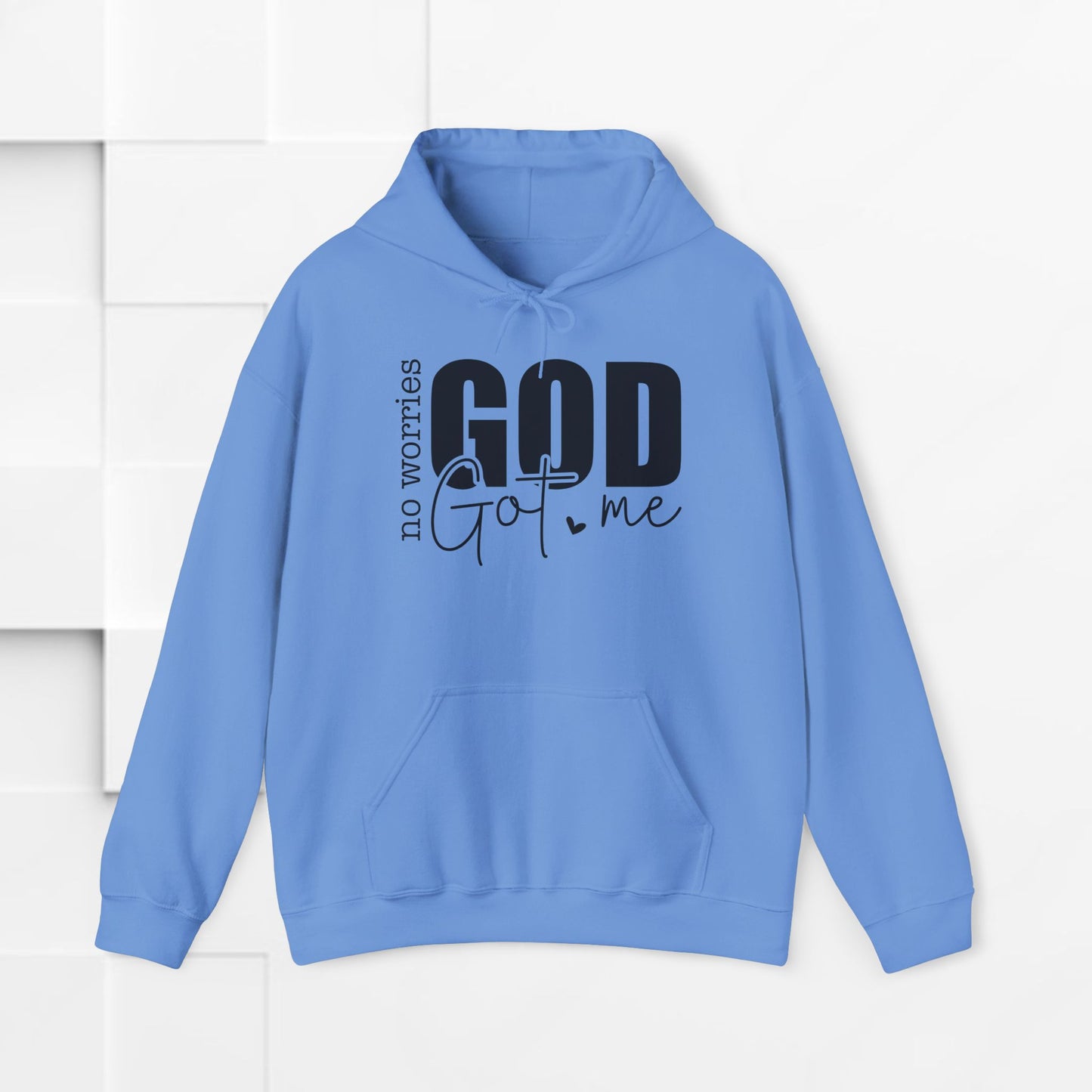 Inspirational Hooded Sweatshirt - "No Worries, God Got Me"