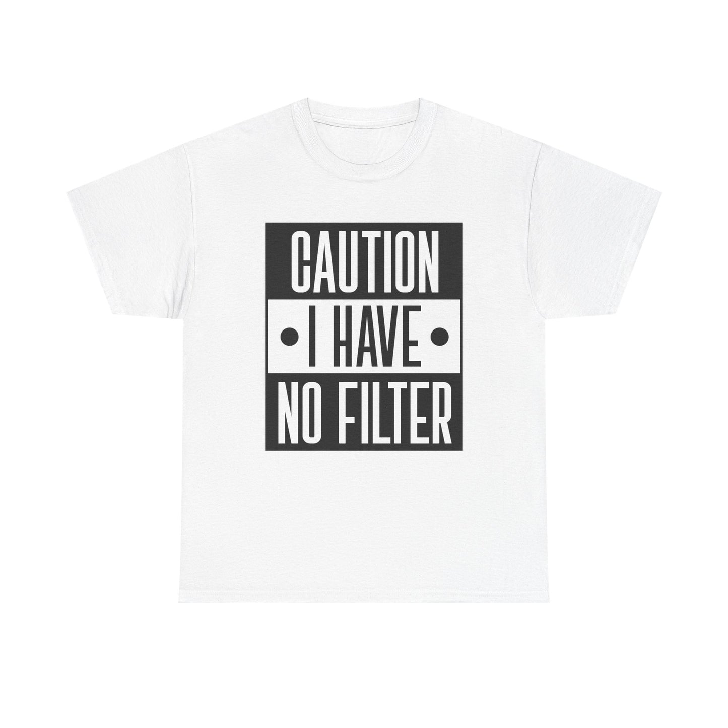 Caution I Have No Filter Unisex Heavy Cotton Tee