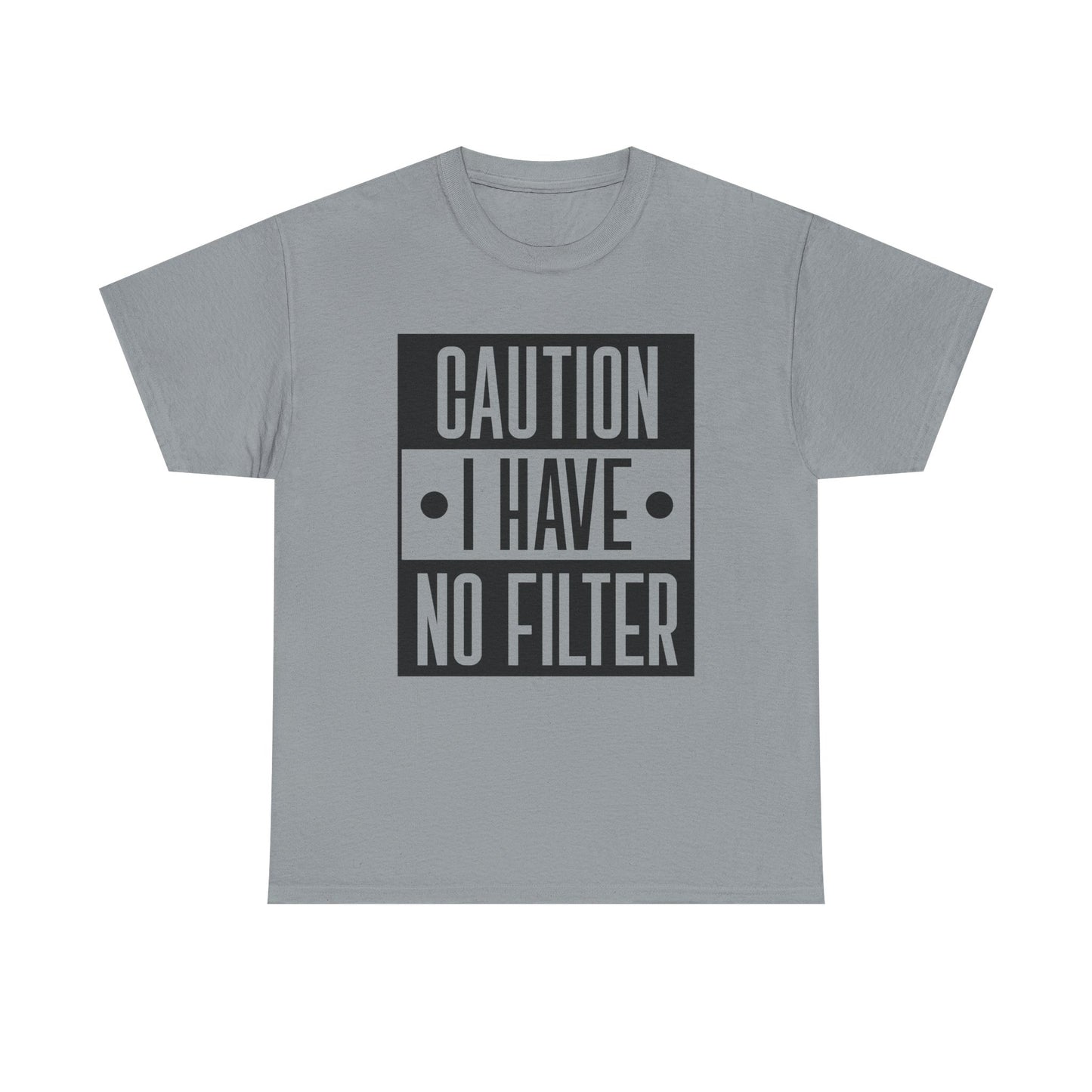 Caution I Have No Filter Unisex Heavy Cotton Tee
