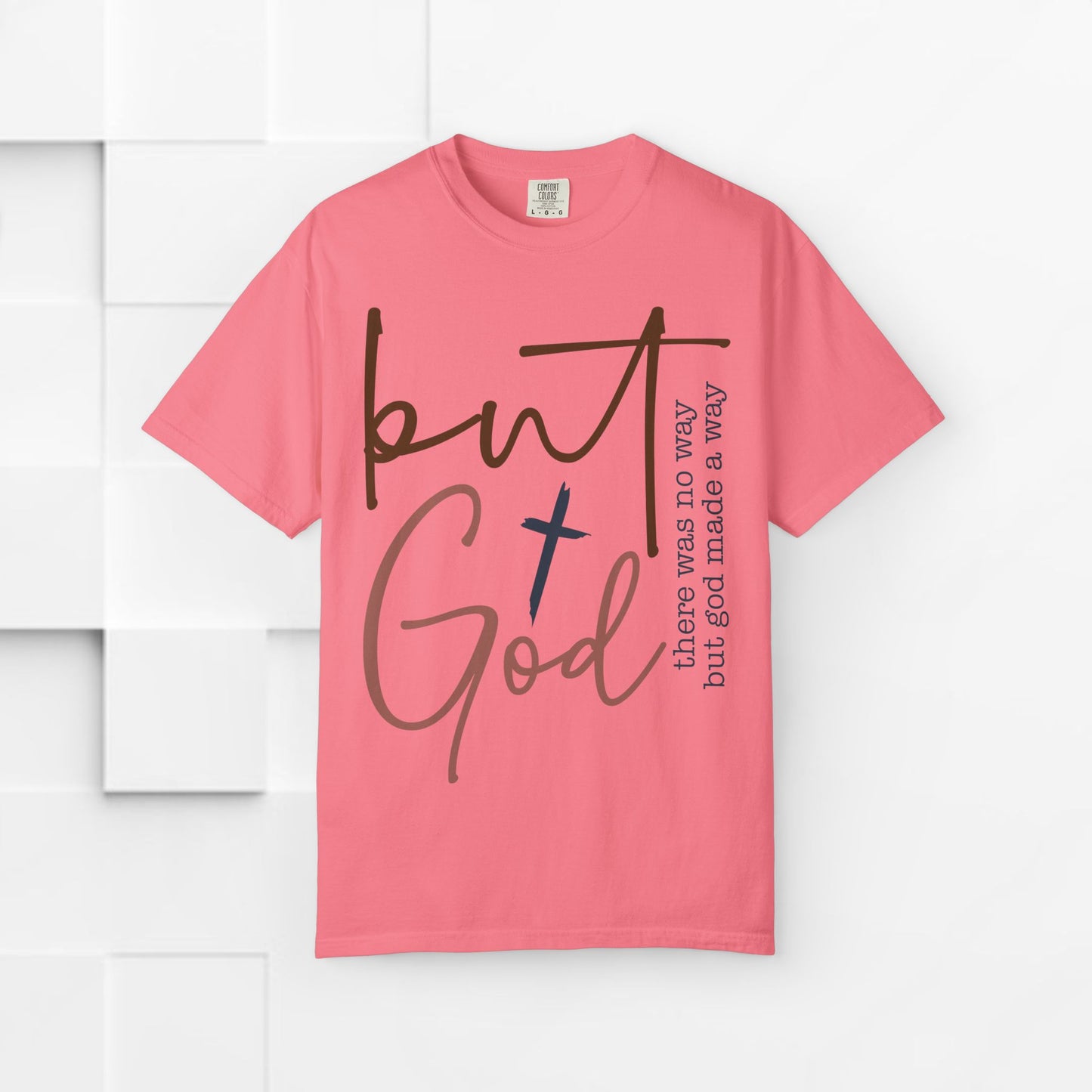 Unisex Garment-Dyed T-Shirt - "But God" Inspirational Tee