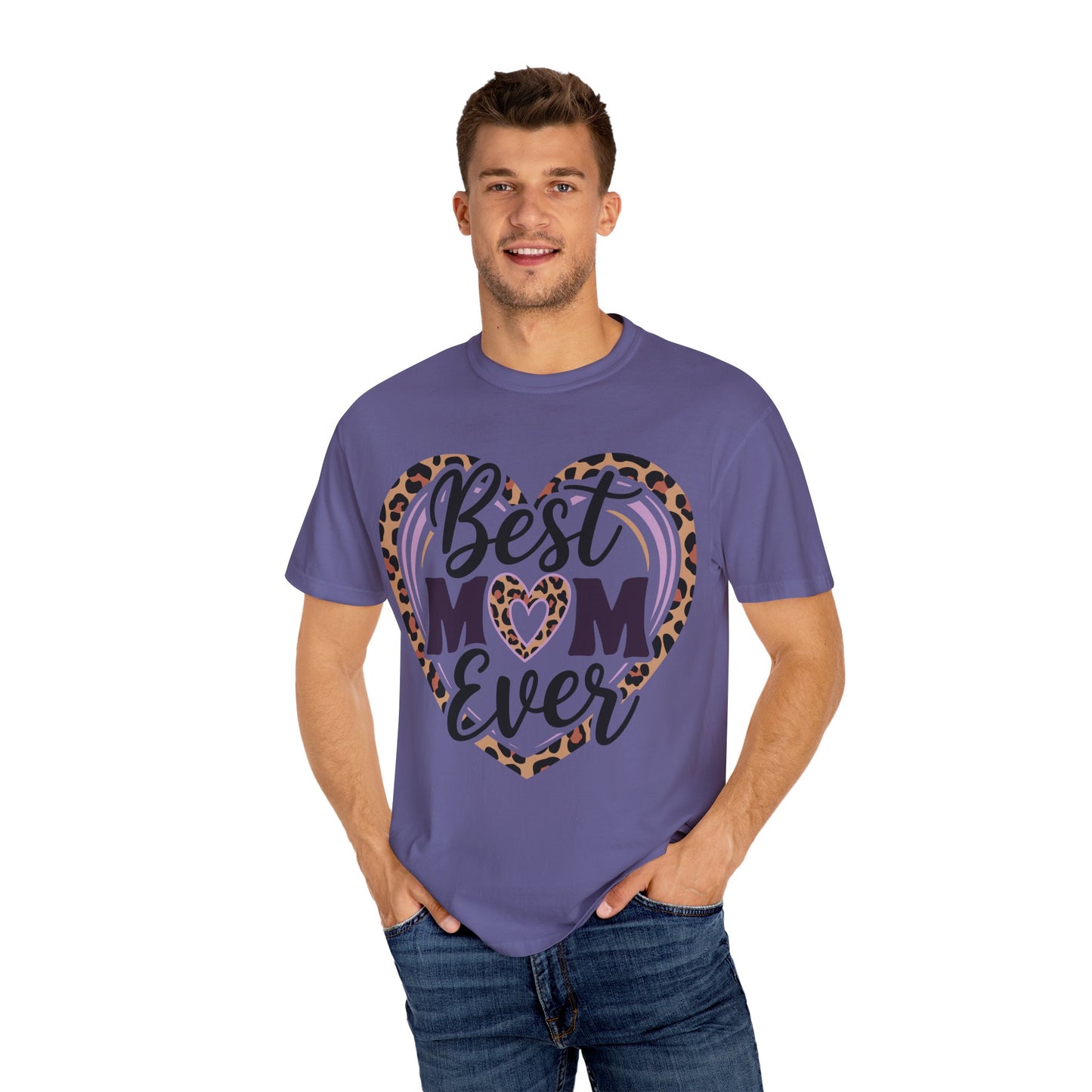 Best Mom Ever Unisex Garment-Dyed T-Shirt | Perfect Gift for Mother’s Day