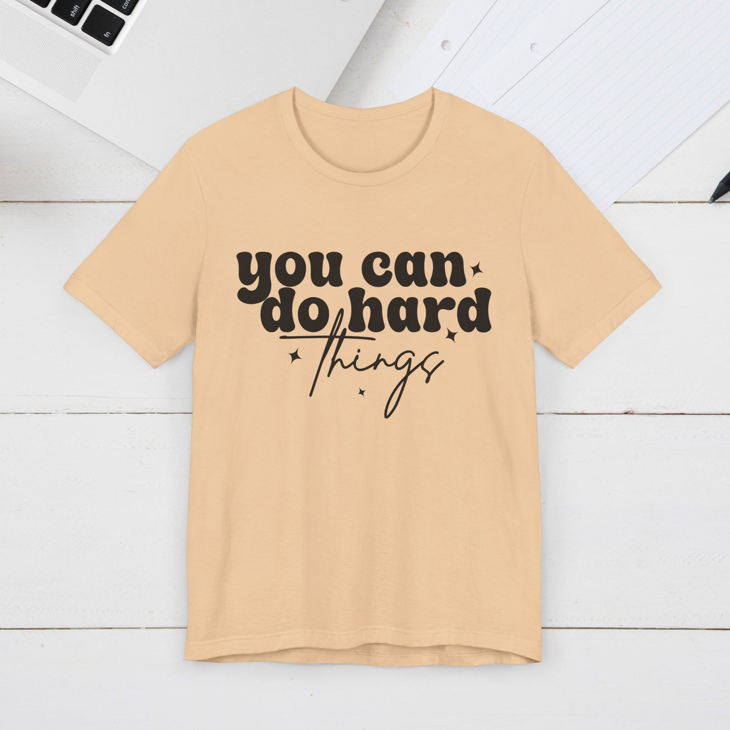 Motivational Quote Tee - "You Can Do Hard Things"