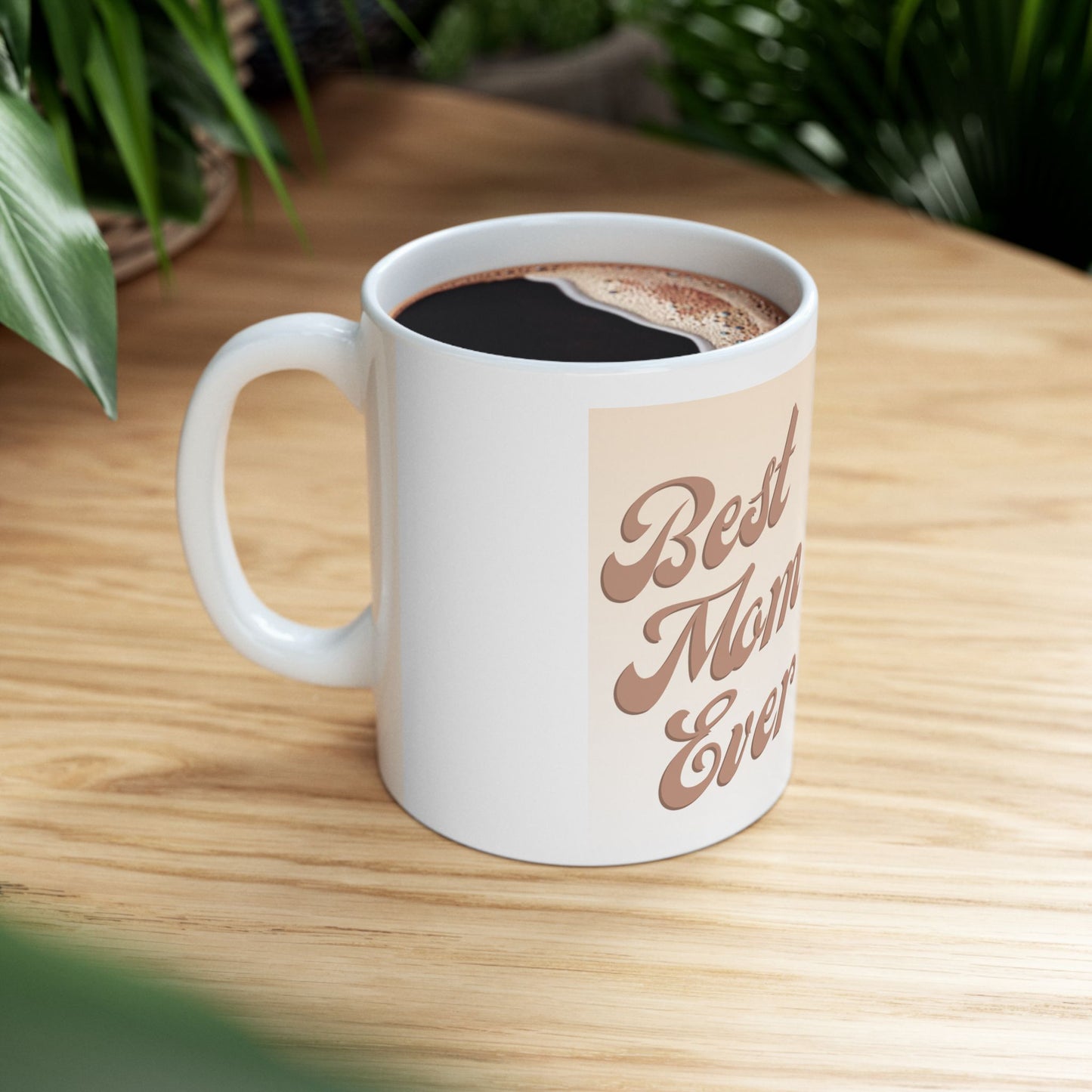 Best Mom Ever Ceramic Mug - Heartwarming Gift for Mother's Day