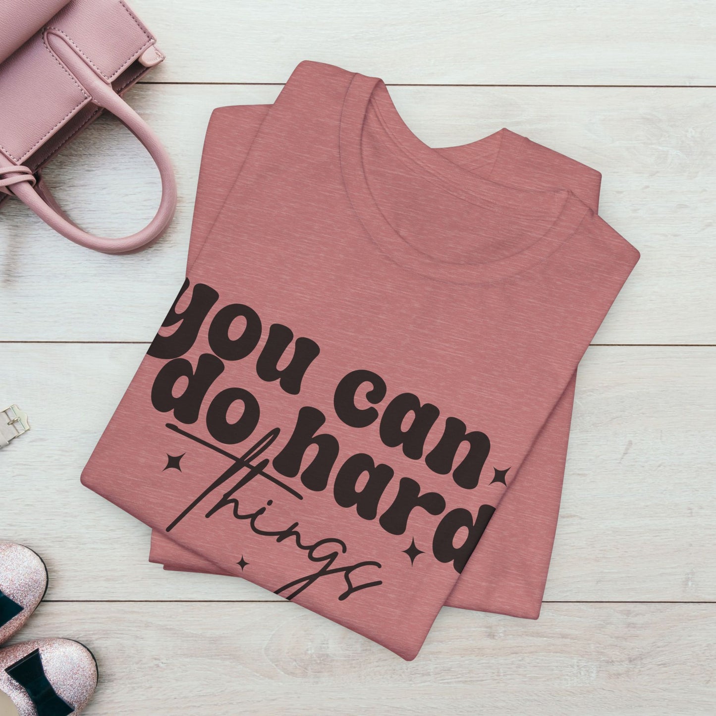 Motivational Quote Tee - "You Can Do Hard Things"