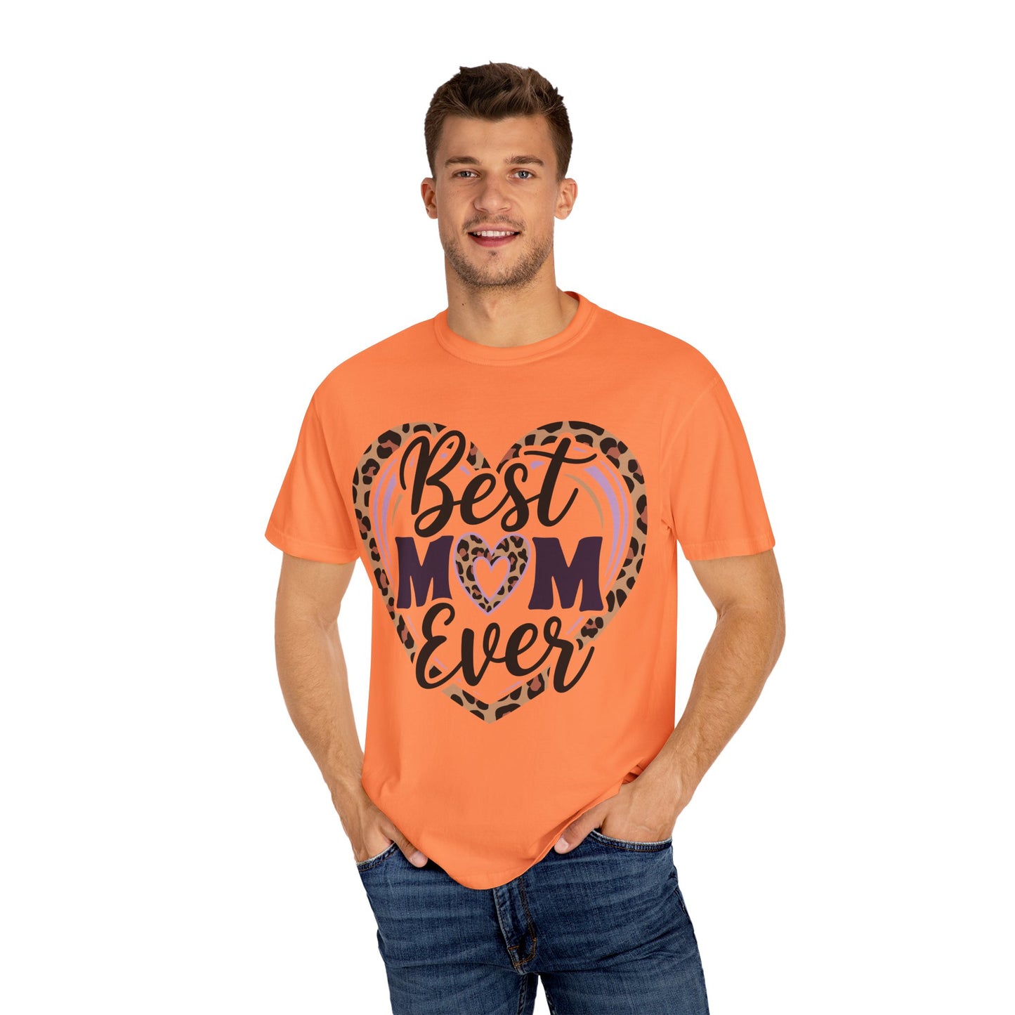Best Mom Ever Unisex Garment-Dyed T-Shirt | Perfect Gift for Mother’s Day