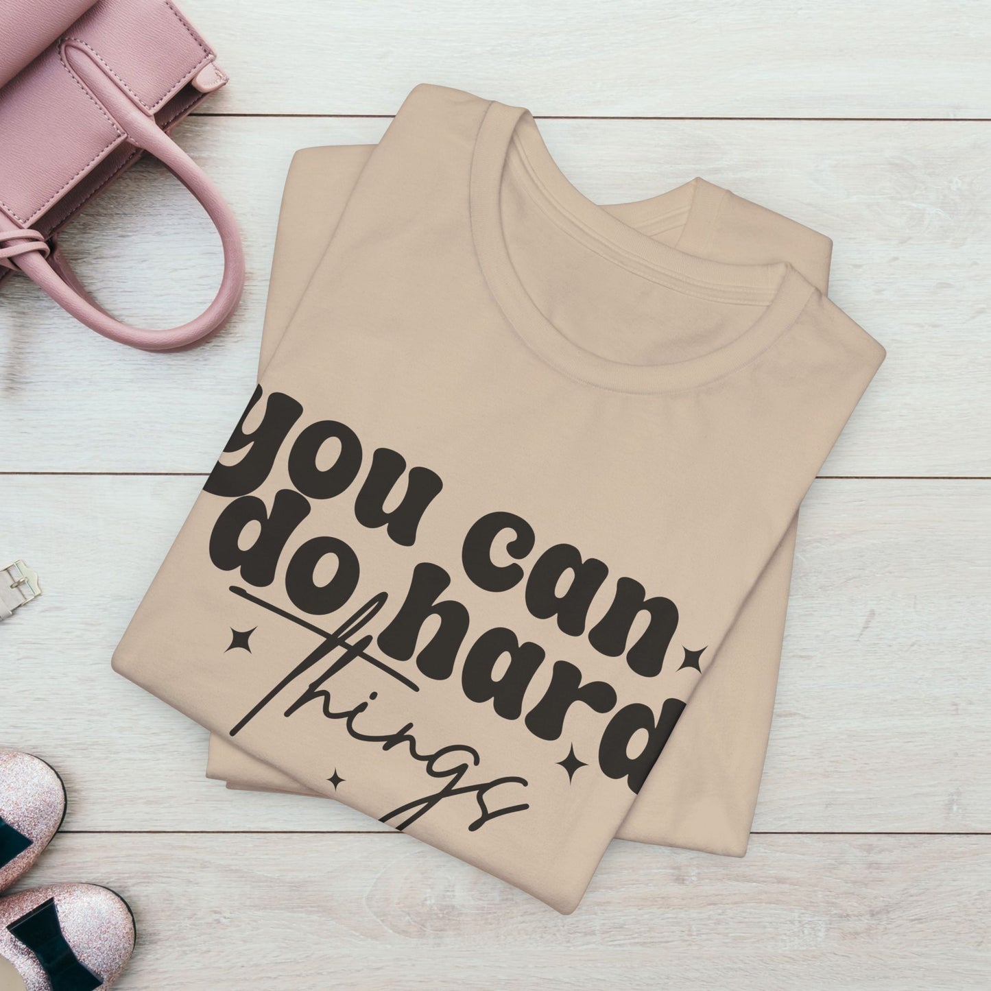 Motivational Quote Tee - "You Can Do Hard Things"