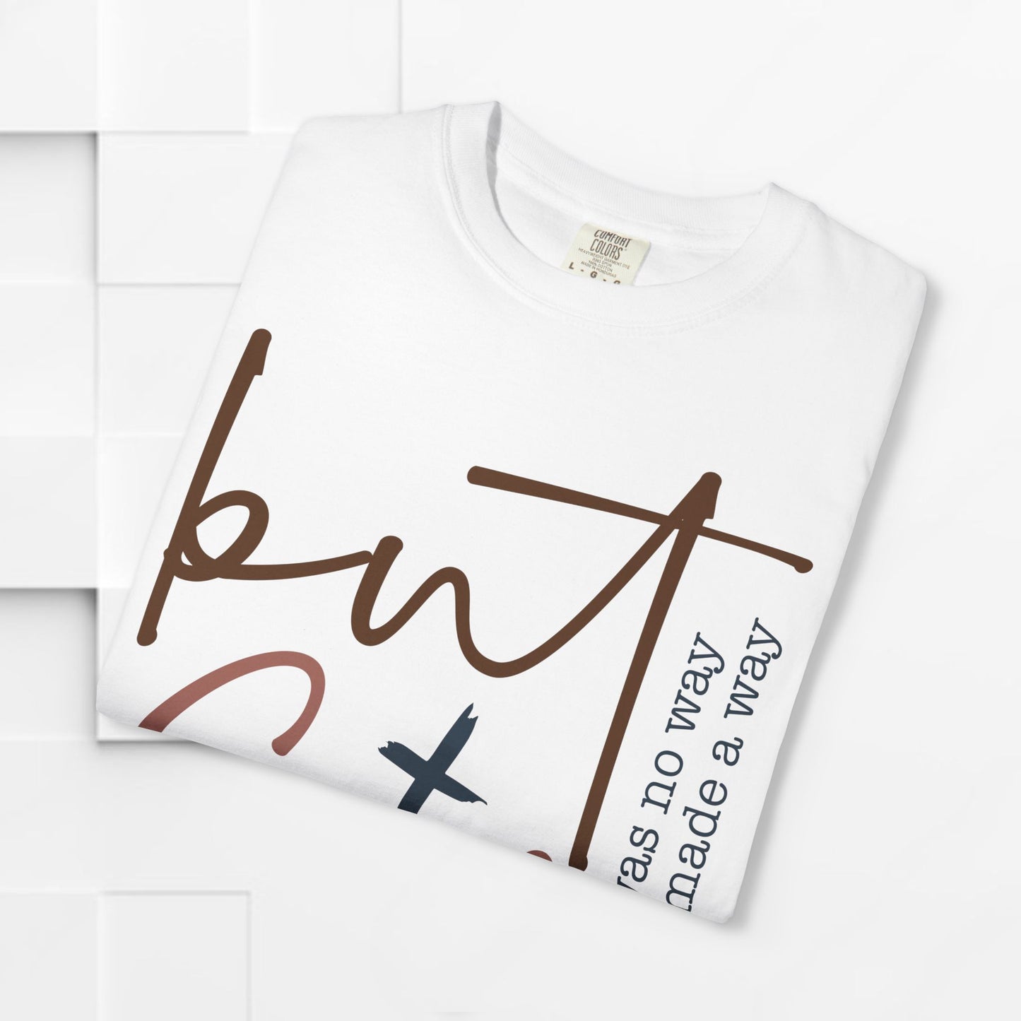 Unisex Garment-Dyed T-Shirt - "But God" Inspirational Tee