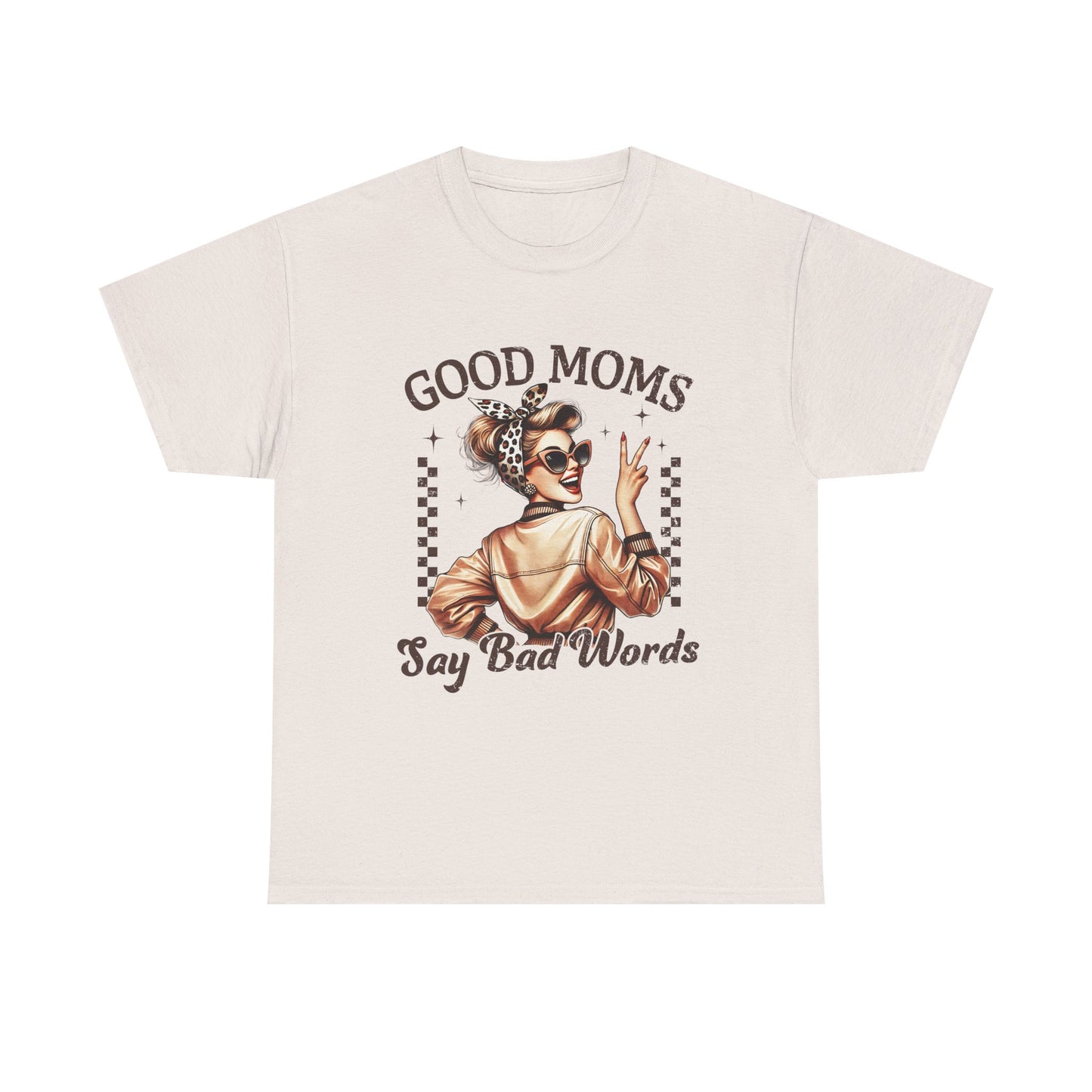 Good Moms Say Bad Words Unisex Heavy Cotton Tee | Funny Mom Shirt