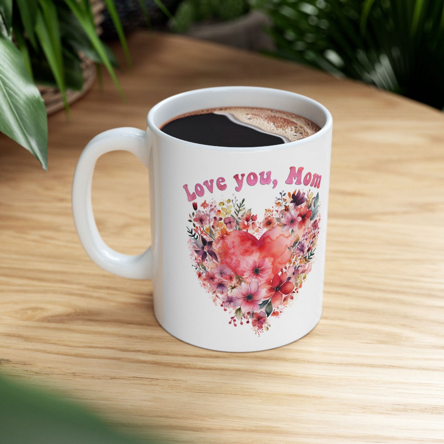 Love You, Mom Floral Ceramic Mug - Perfect Gift for Mother's Day