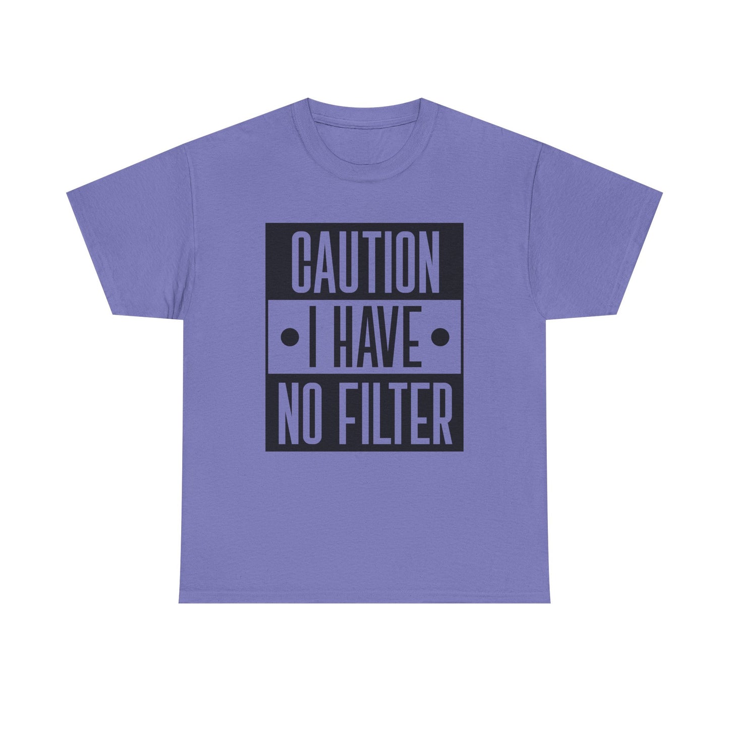 Caution I Have No Filter Unisex Heavy Cotton Tee