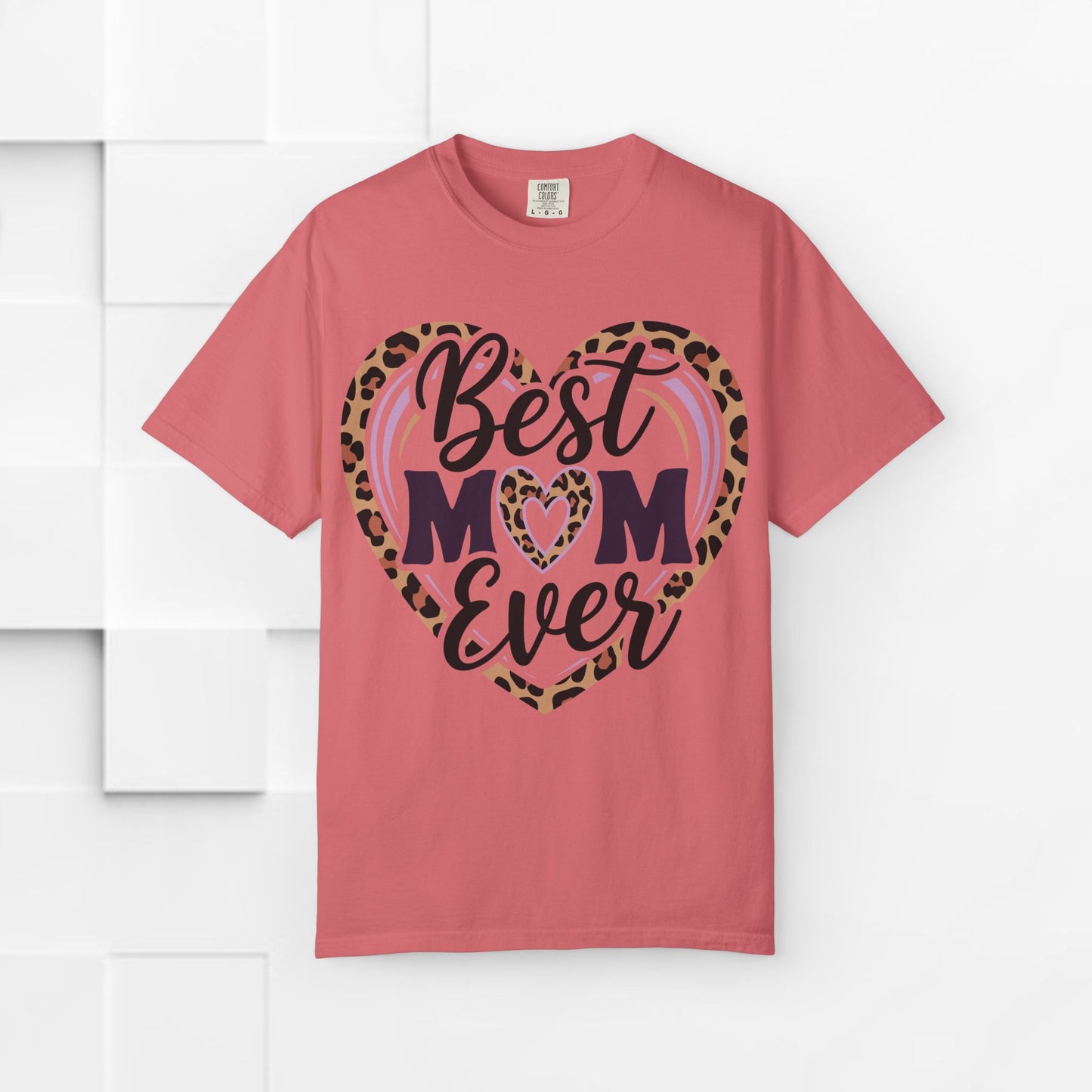 Best Mom Ever Unisex Garment-Dyed T-Shirt | Perfect Gift for Mother’s Day