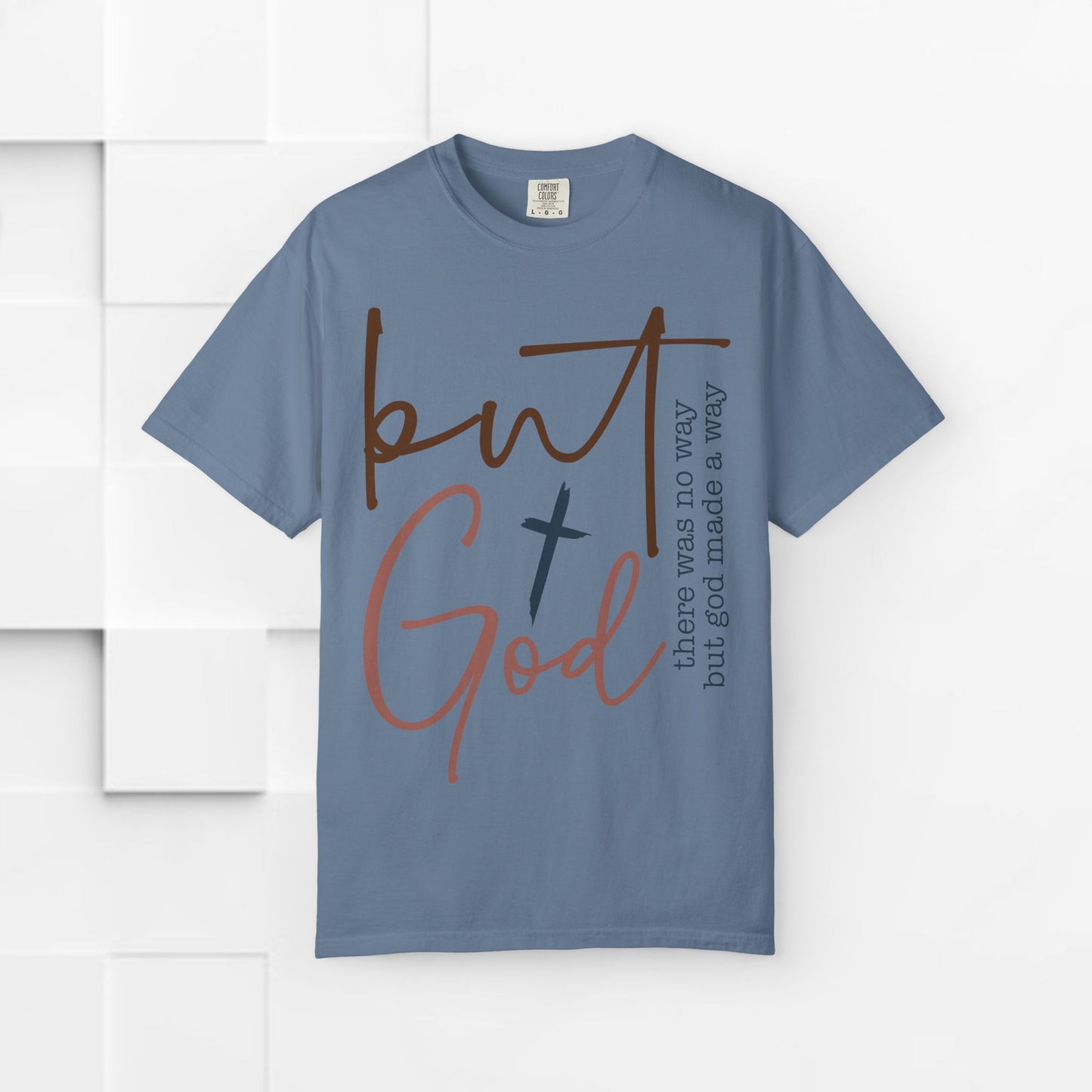 Unisex Garment-Dyed T-Shirt - "But God" Inspirational Tee