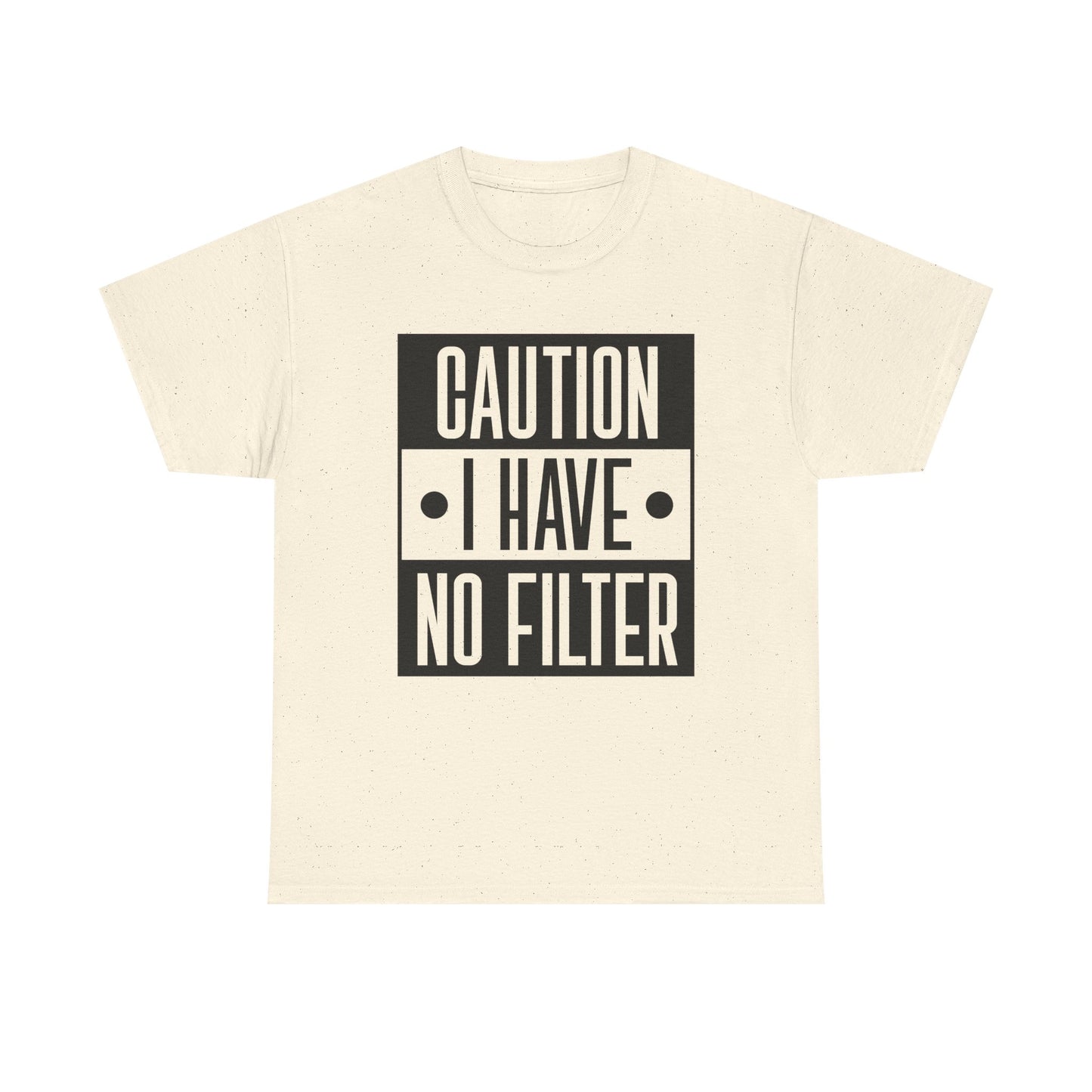 Caution I Have No Filter Unisex Heavy Cotton Tee