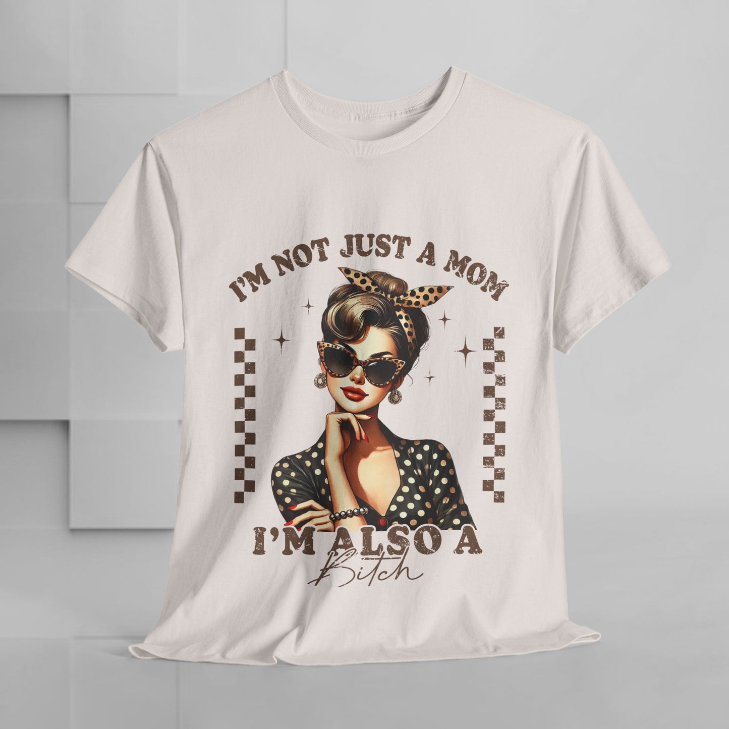 Funny Mom T-Shirt - "I'm Not Just a Mom, I'm Also a Bitch" - Unisex Heavy Cotton Tee