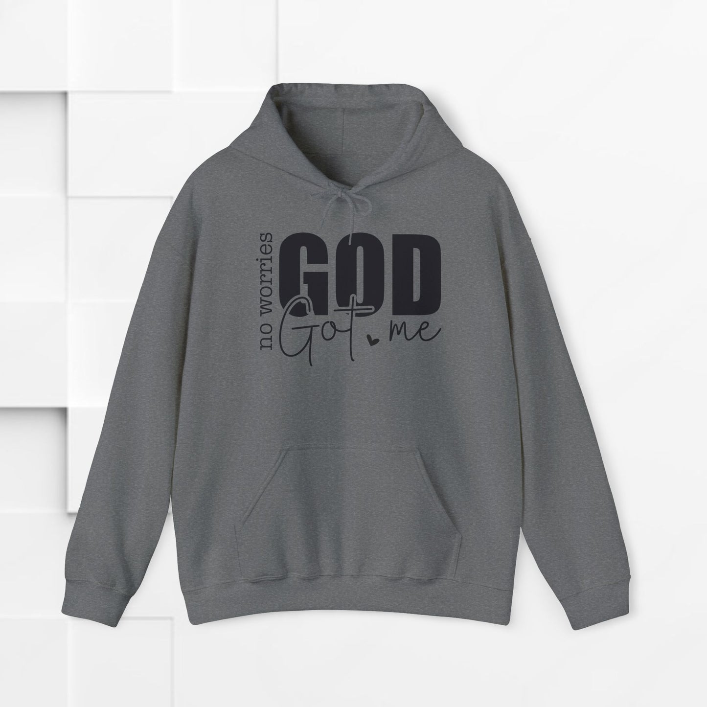 Inspirational Hooded Sweatshirt - "No Worries, God Got Me"